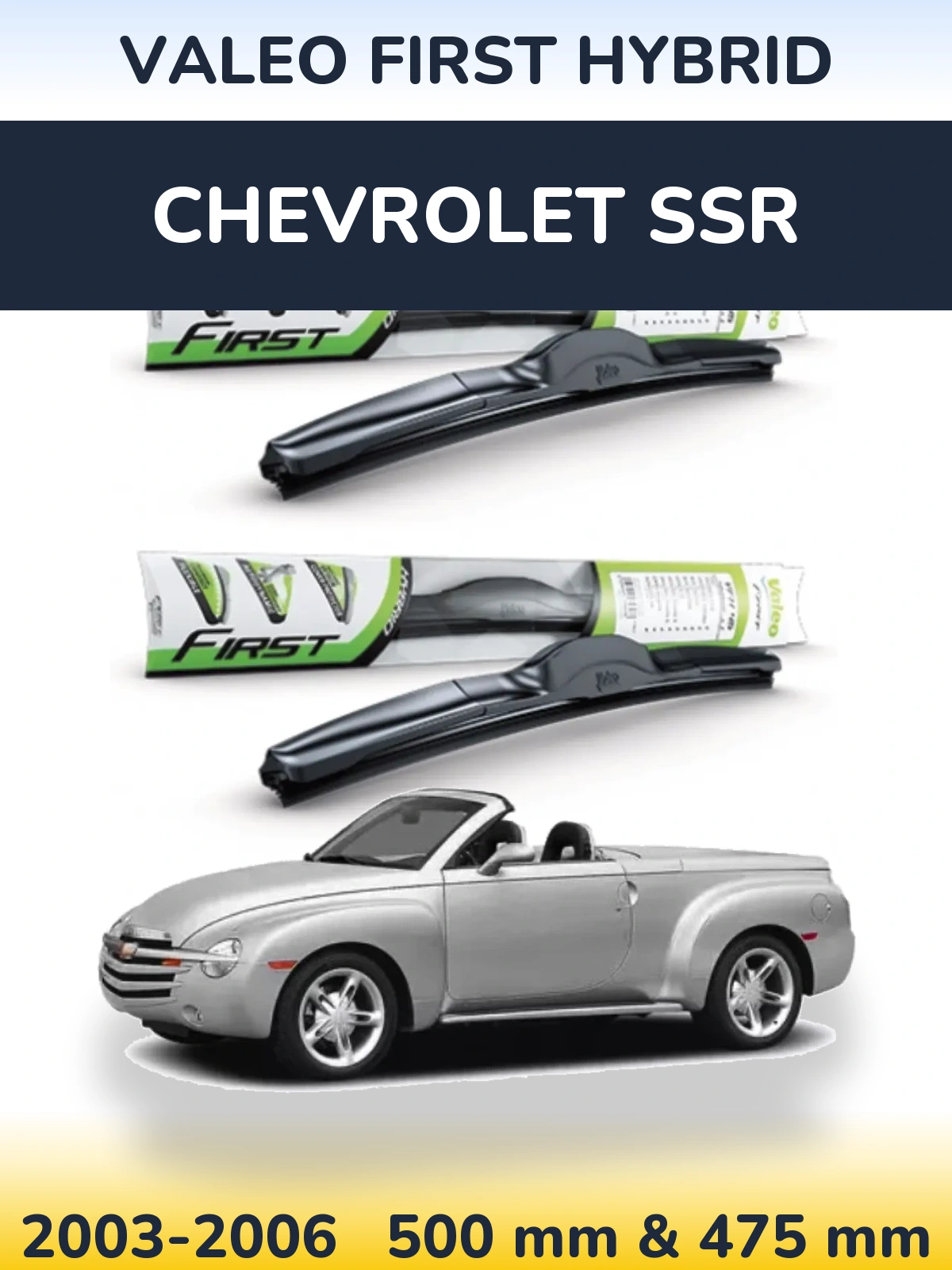 Torkarblad Valeo First Hybrid för Chevrolet SSR