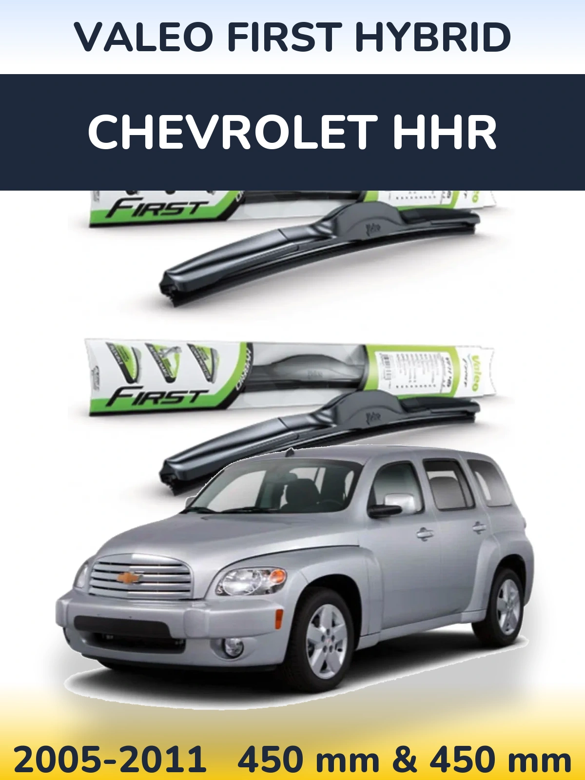 Front wiper blade set Valeo First Hybrid 450 & 450 mm for Chevrolet HHR 2005-2011