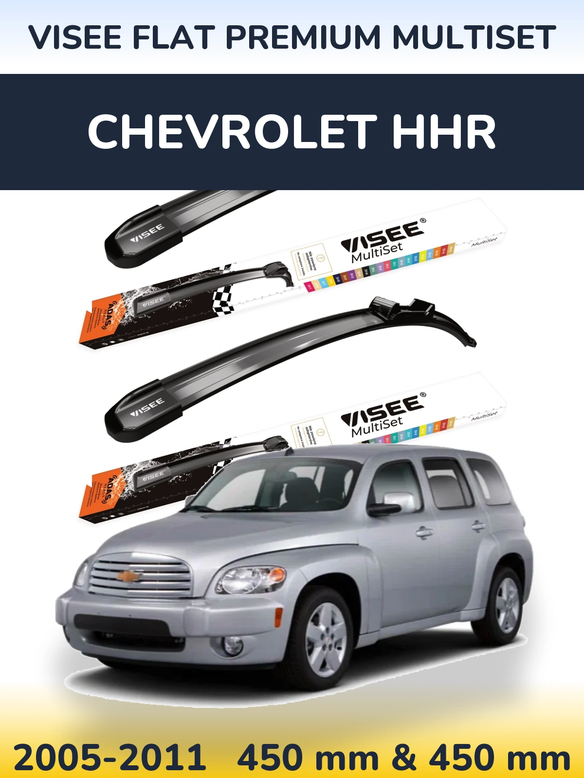 Комплект передніх щіток VISEE FLAT PREMIUM MultiSet 450 & 450 мм для Chevrolet HHR 2005-2011