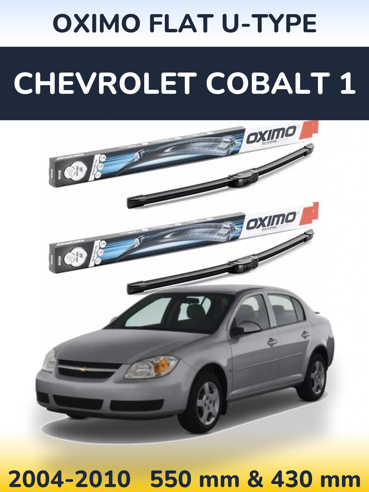 Torkarblad Oximo Flat U-type för Chevrolet Cobalt 1