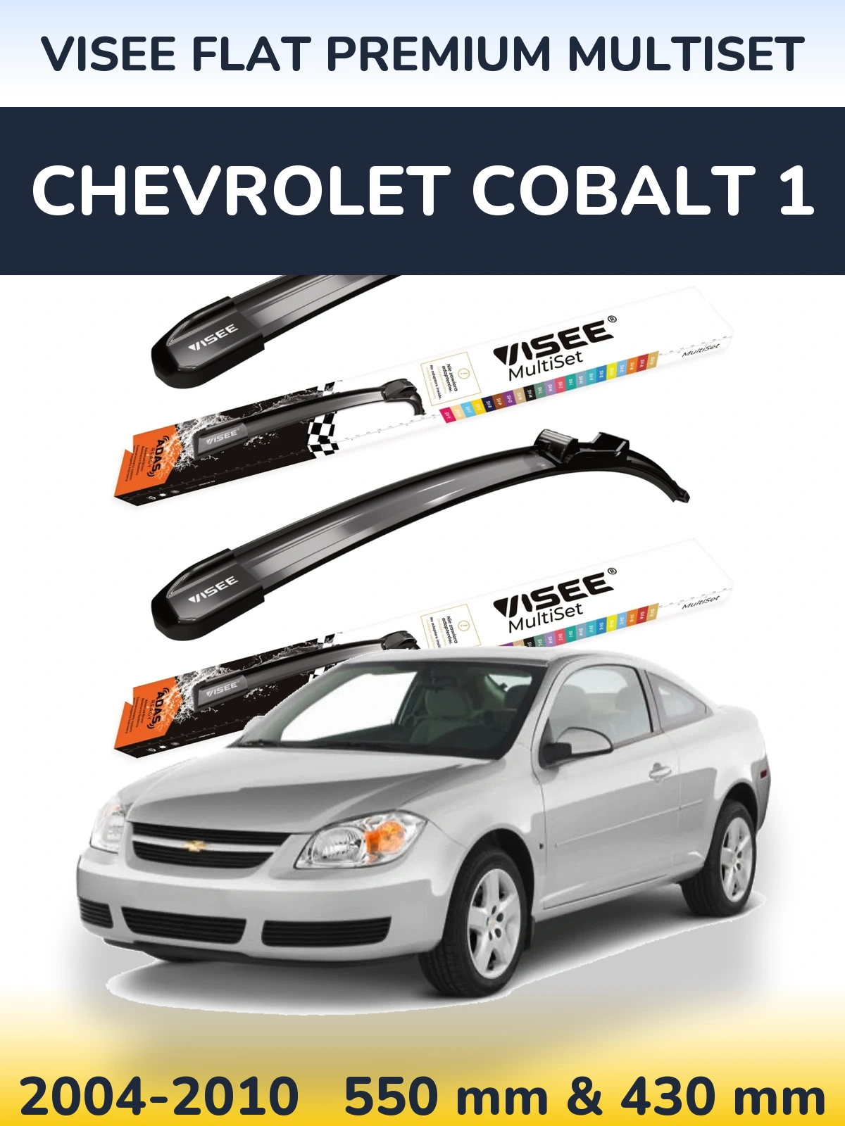 Torkarblad VISEE FLAT PREMIUM MultiSet för Chevrolet Cobalt 1