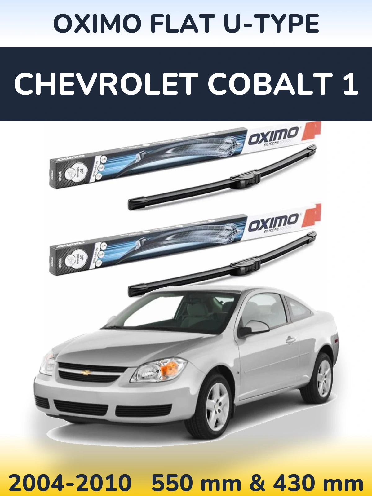 Комплект передних дворников Oximo Flat U-type 550 & 430 мм для Chevrolet Cobalt 1 2004-2010
