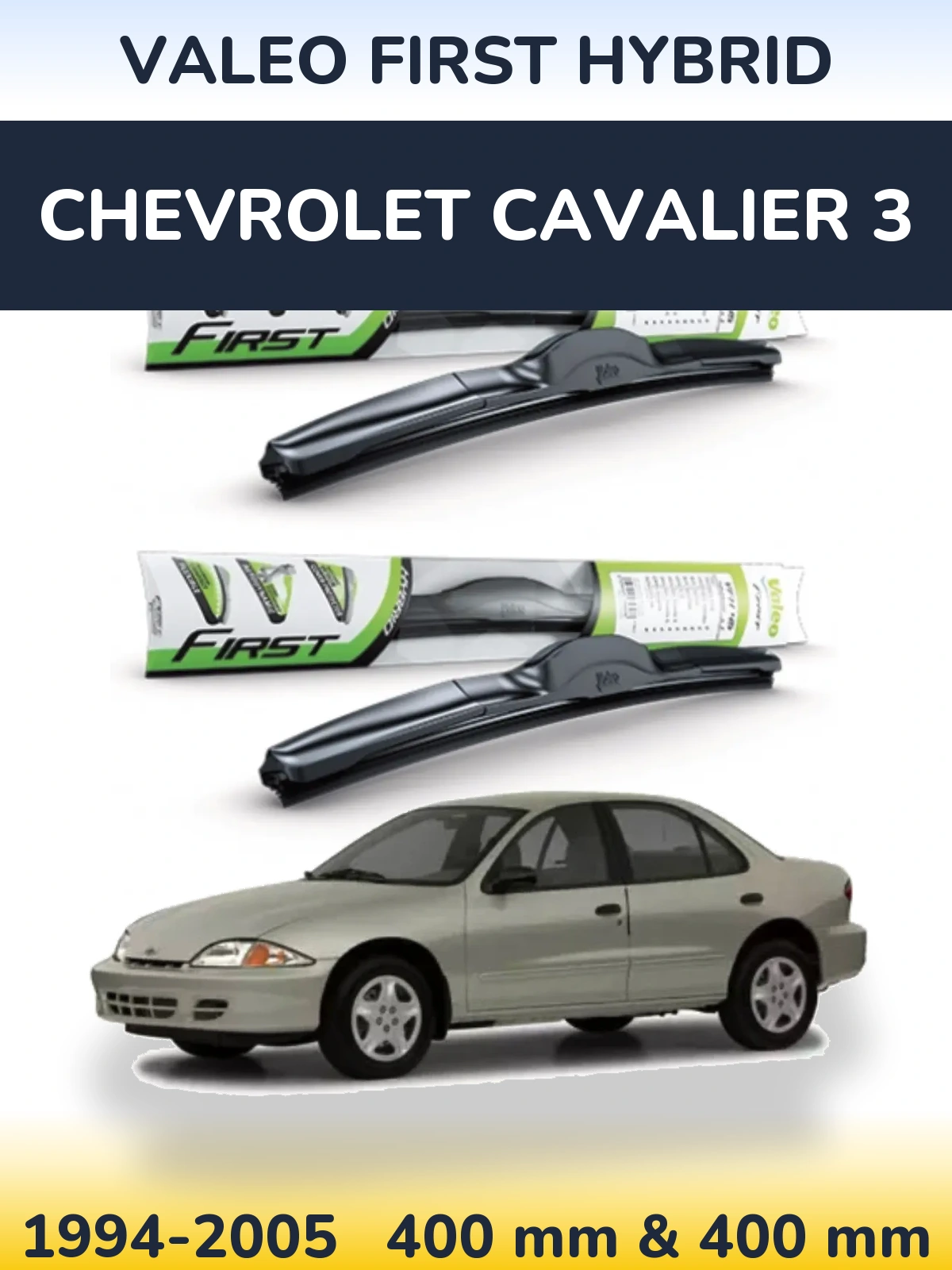 Torkarblad Valeo First Hybrid för Chevrolet Cavalier 3