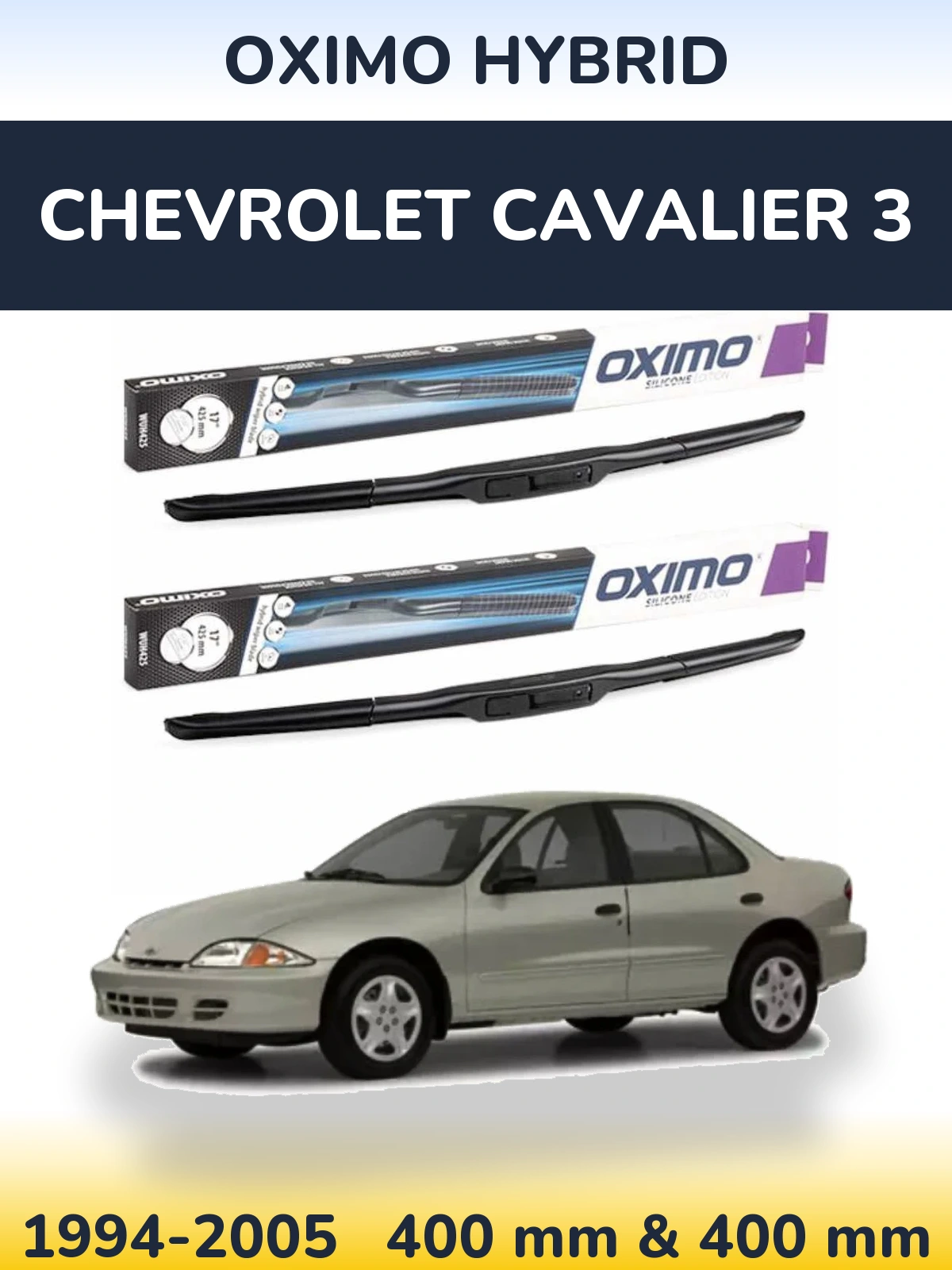 Комплект передніх щіток Oximo Hybrid 400 & 400 мм для Chevrolet Cavalier 3 1994-2005