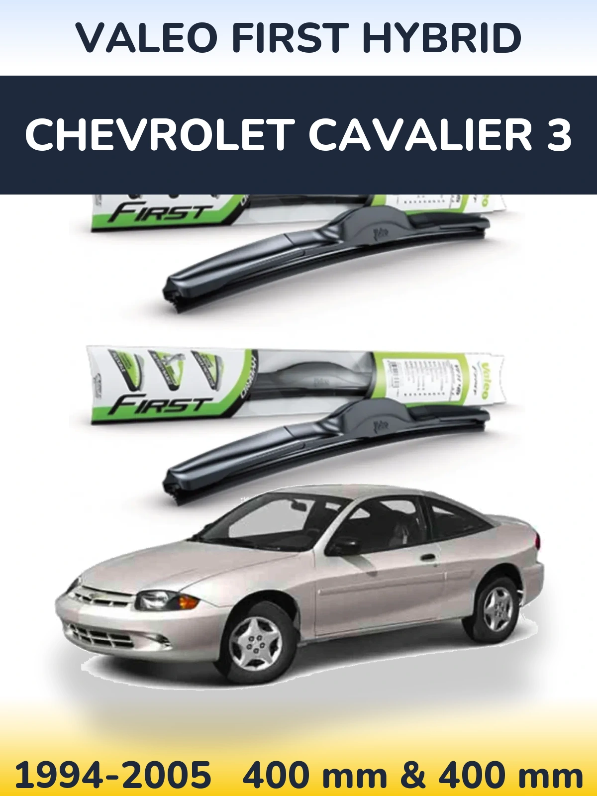 Torkarblad Valeo First Hybrid för Chevrolet Cavalier 3