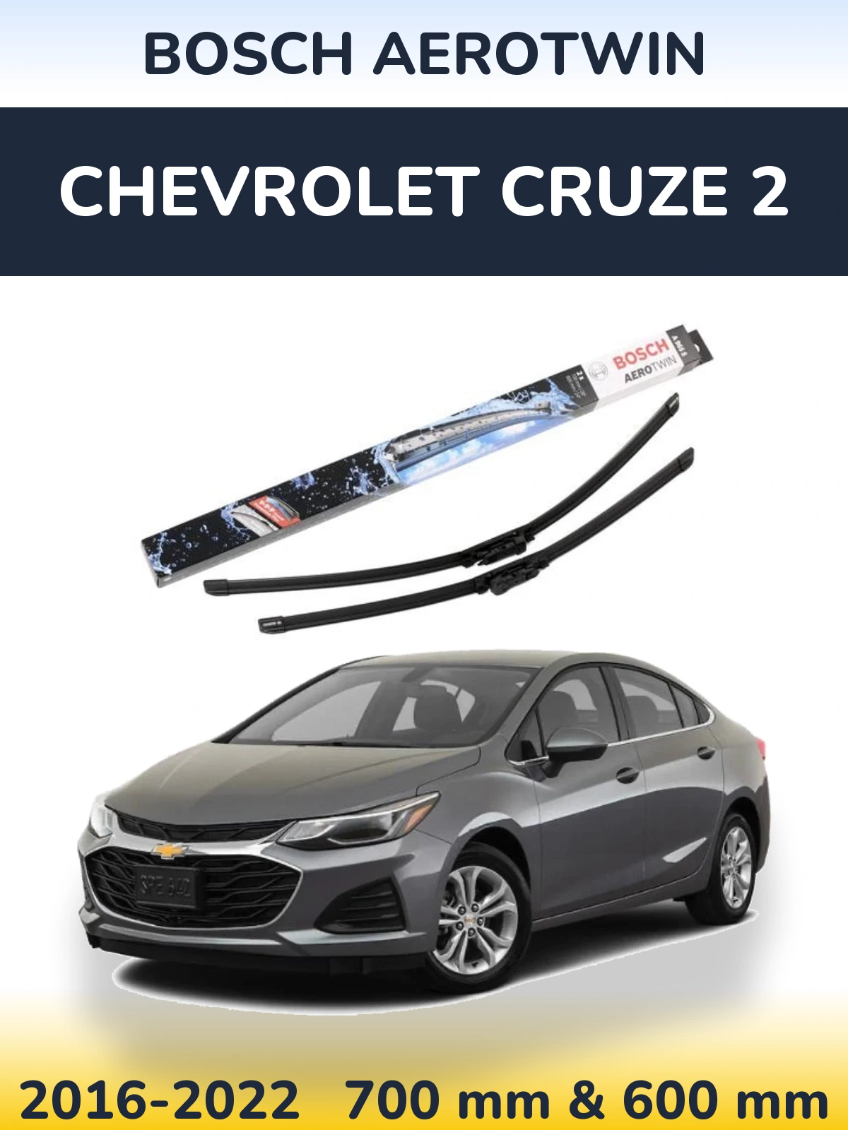 Front wiper blade set BOSCH AeroTwin 700 & 600 mm for Chevrolet Cruze 2 2016-2022
