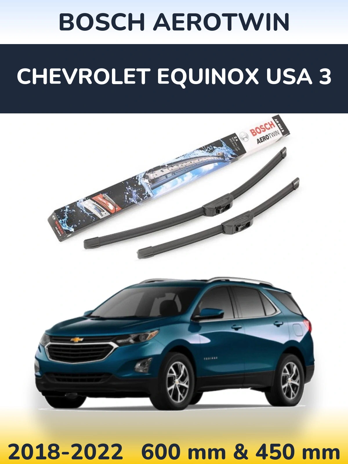 Torkarblad BOSCH AeroTwin för Chevrolet Equinox USA 3