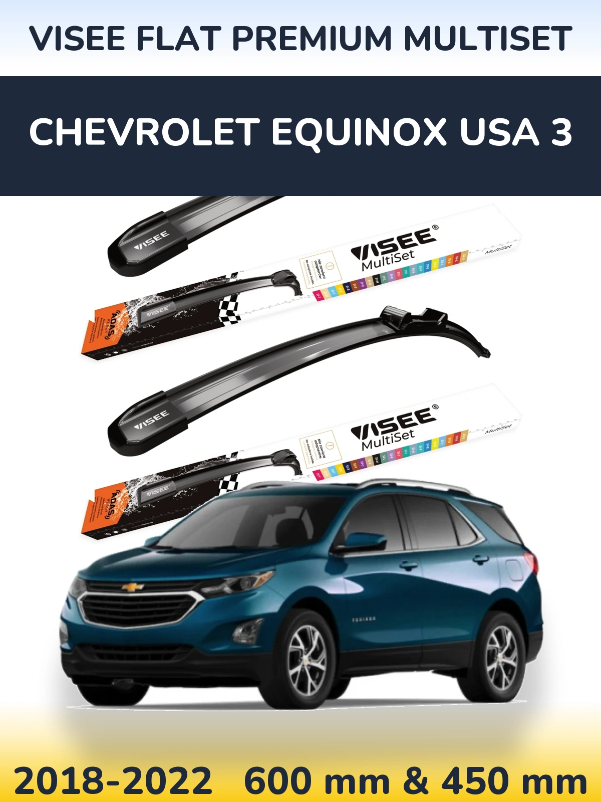 Torkarblad VISEE FLAT PREMIUM MultiSet för Chevrolet Equinox USA 3