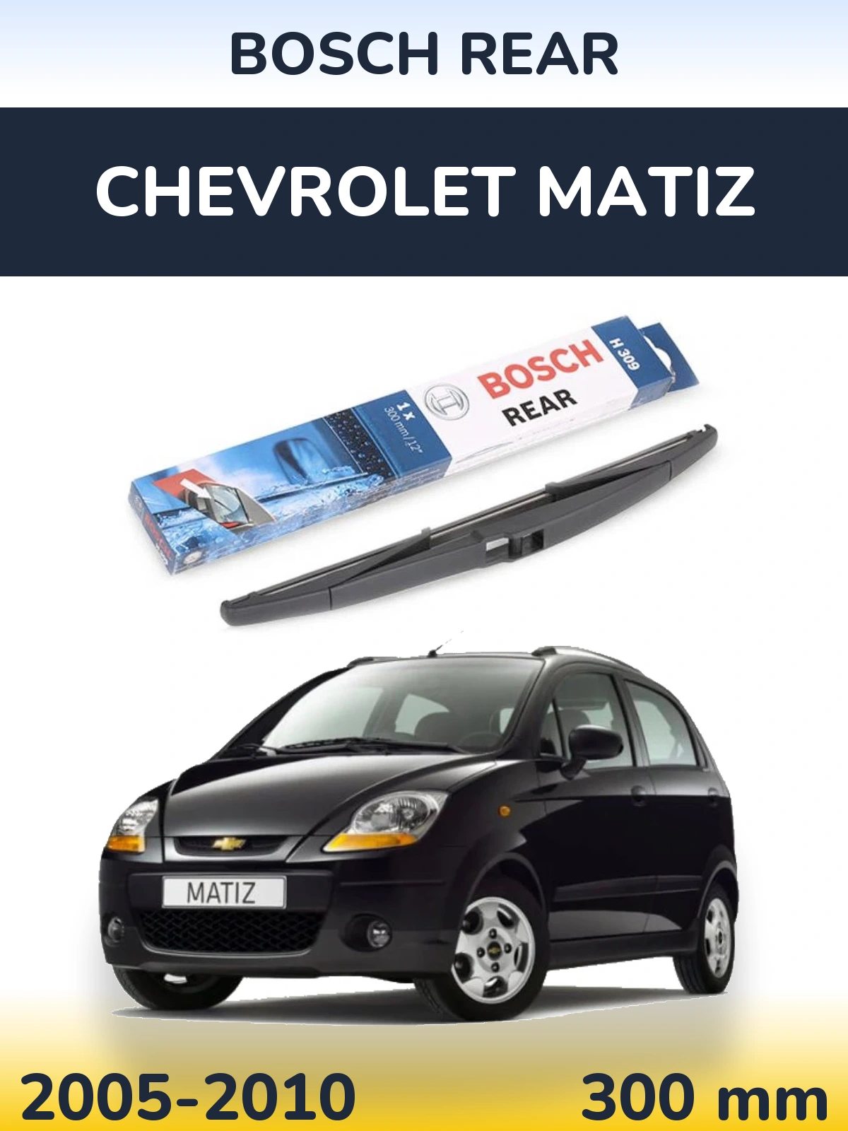 Torkarblad BOSCH Rear för Chevrolet Matiz