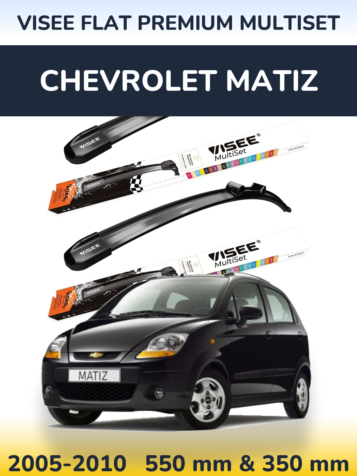 Torkarblad VISEE FLAT PREMIUM MultiSet för Chevrolet Matiz