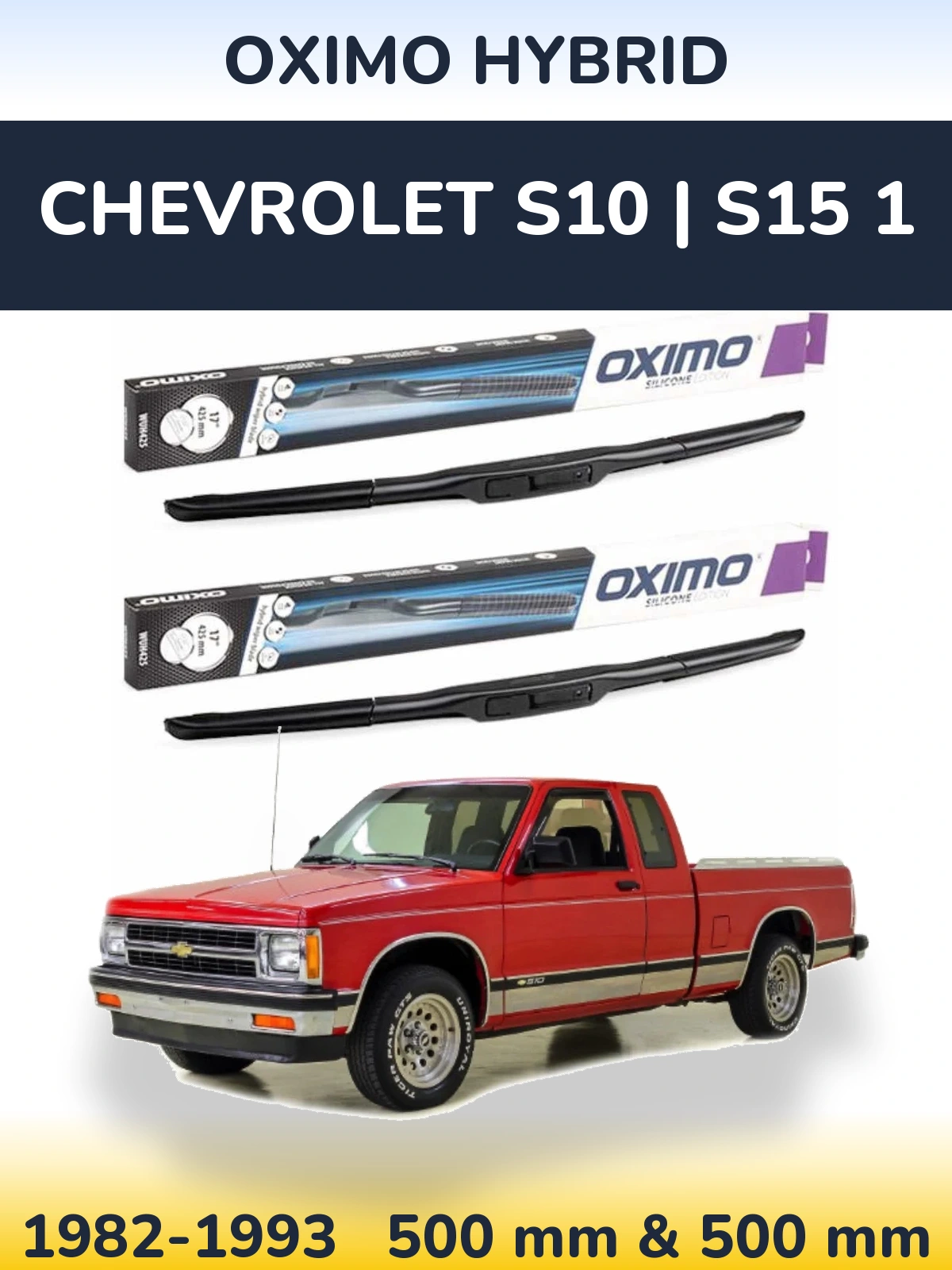 Torkarblad Oximo Hybrid för Chevrolet S10 | S15 1