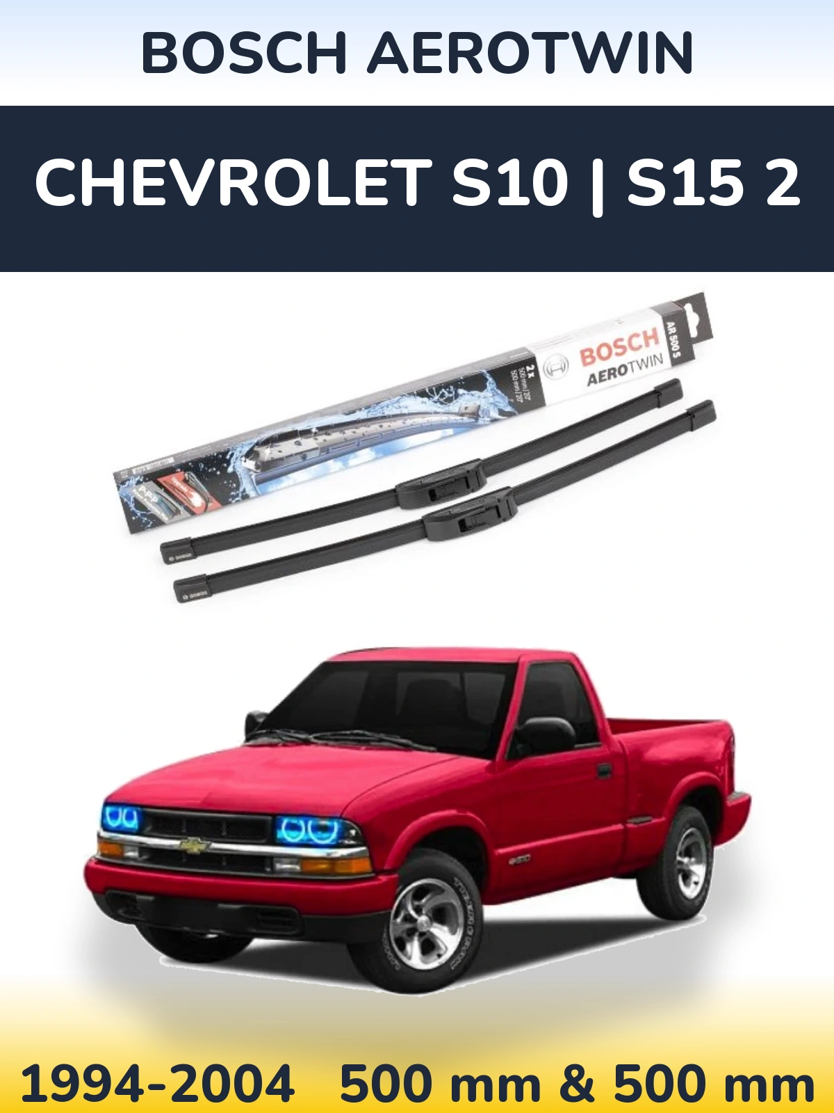 Torkarblad BOSCH AeroTwin för Chevrolet S10 | S15 2