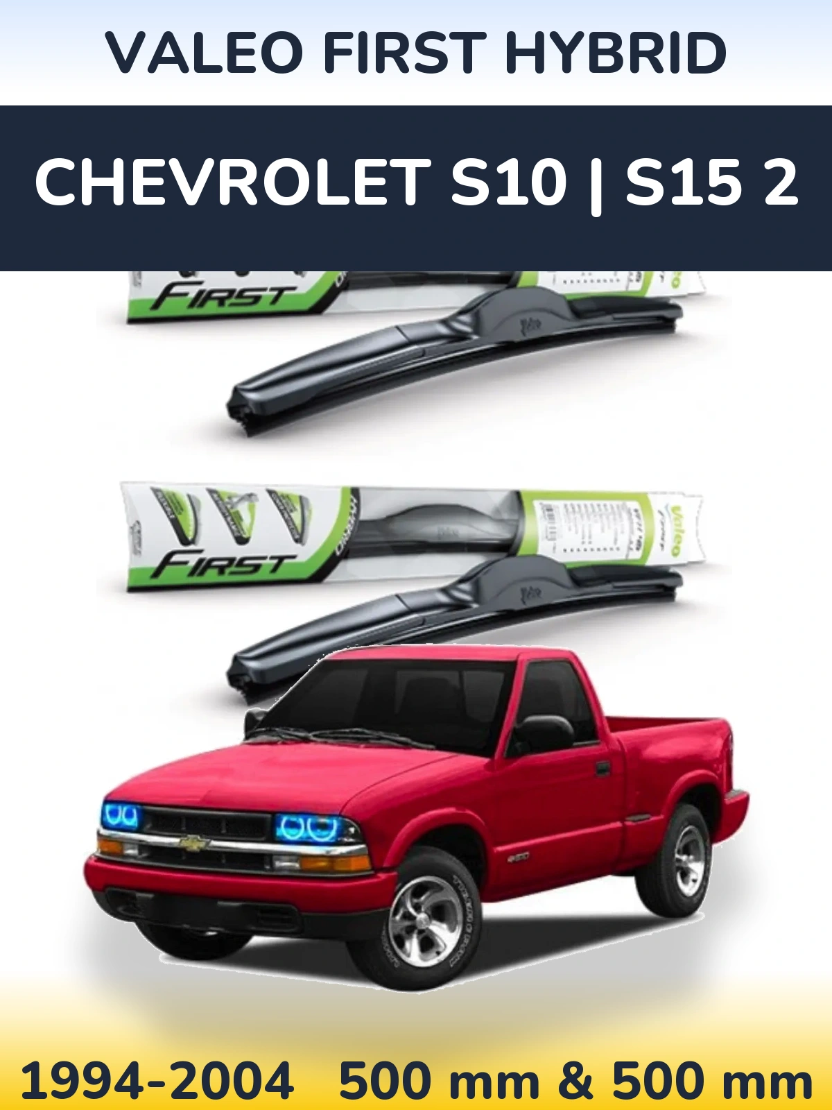 Комплект передних дворников Valeo First Hybrid 500 & 500 мм для Chevrolet S10 | S15 2 1994-2004