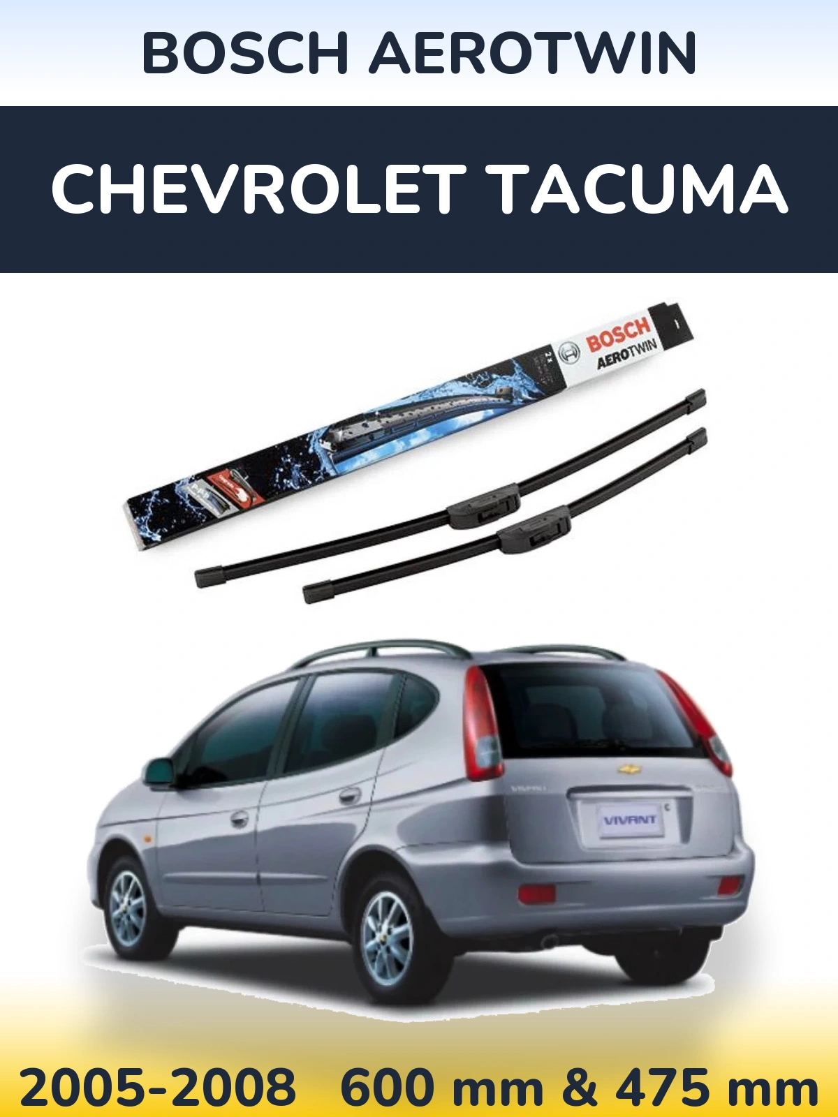 Front wiper blade set BOSCH AeroTwin 600 & 475 mm for Chevrolet Tacuma 2005-2008