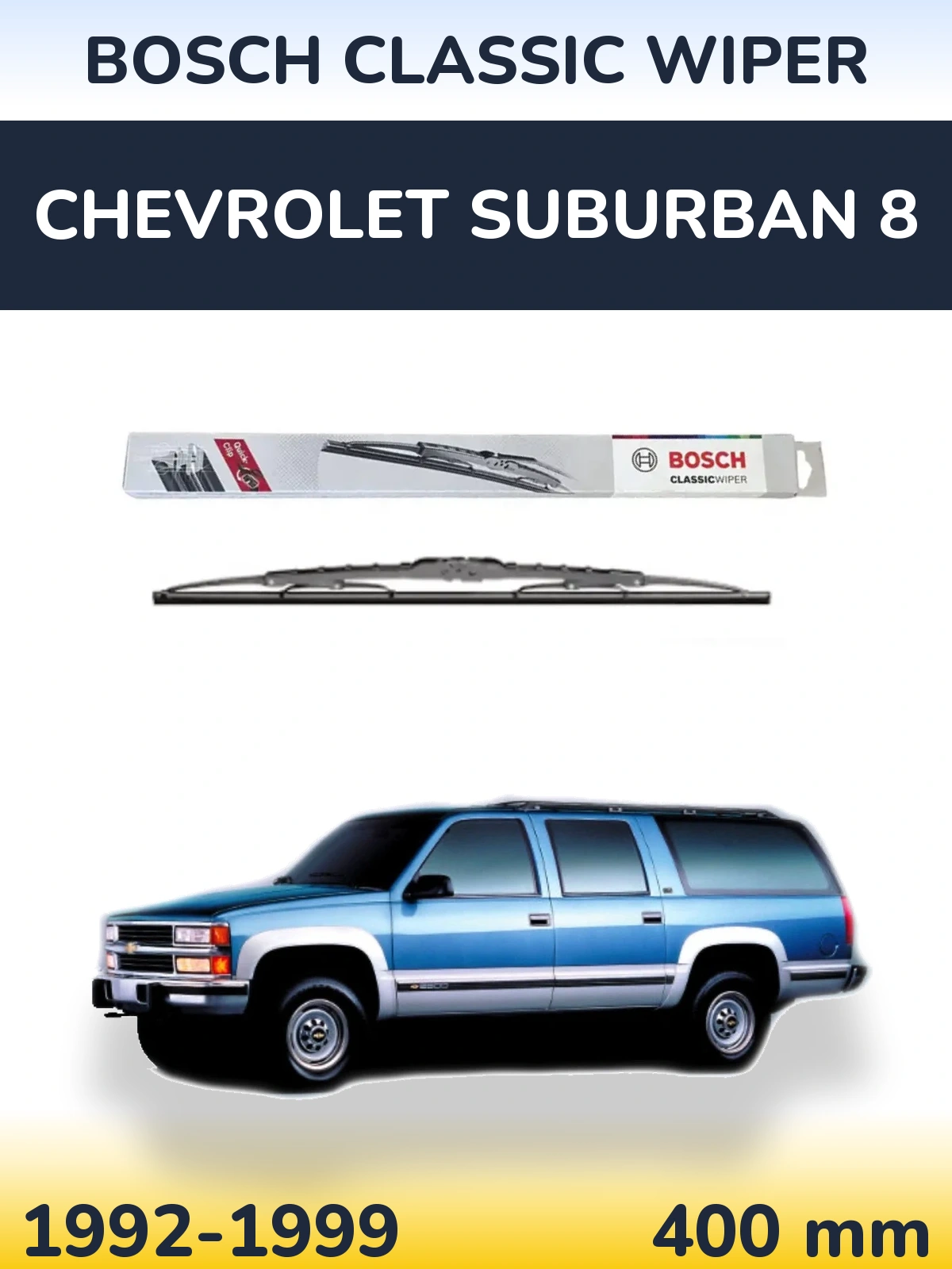 Torkarblad BOSCH Classic Wiper för Chevrolet Suburban 8