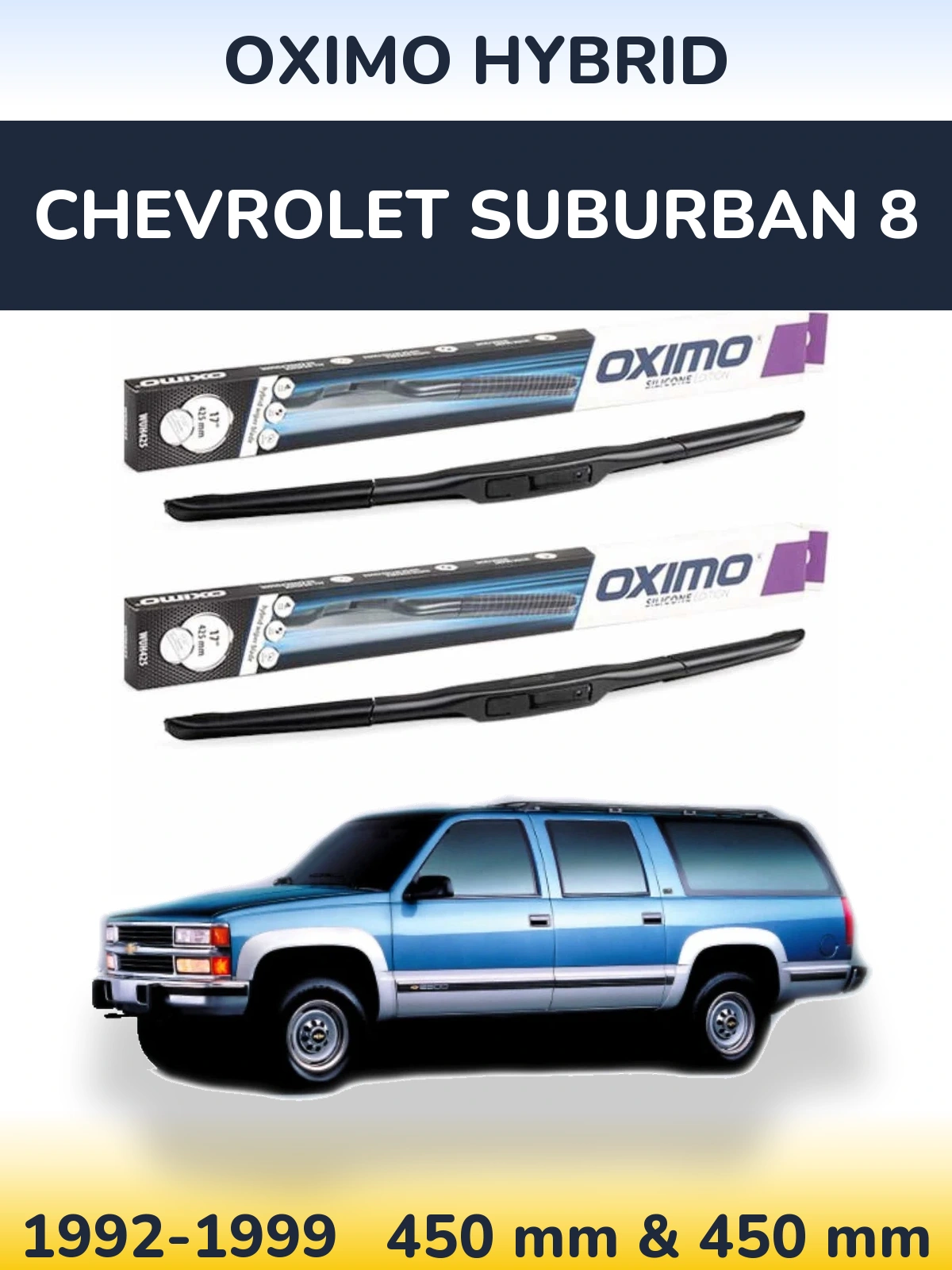 Torkarblad Oximo Hybrid för Chevrolet Suburban 8