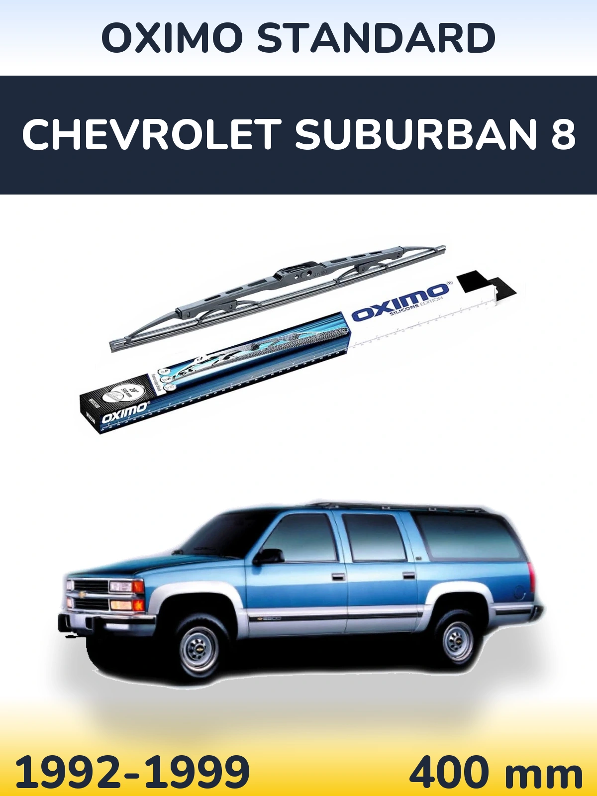 Torkarblad Oximo Standard för Chevrolet Suburban 8