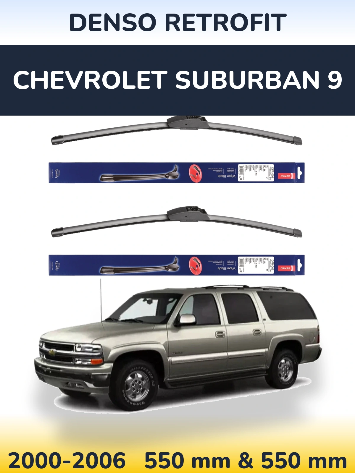 Torkarblad Denso Retrofit för Chevrolet Suburban 9