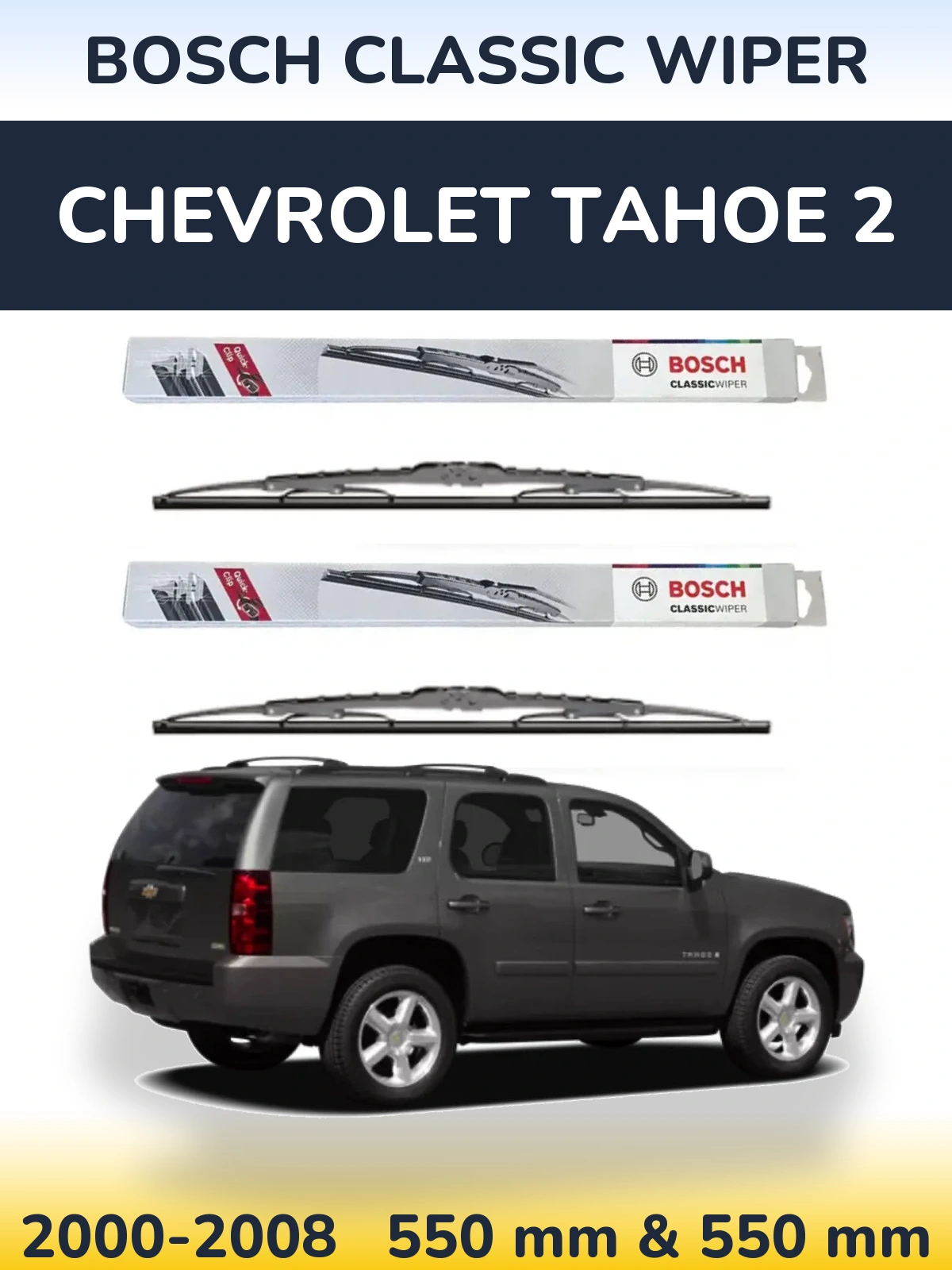 Torkarblad BOSCH Classic Wiper för Chevrolet Tahoe 2
