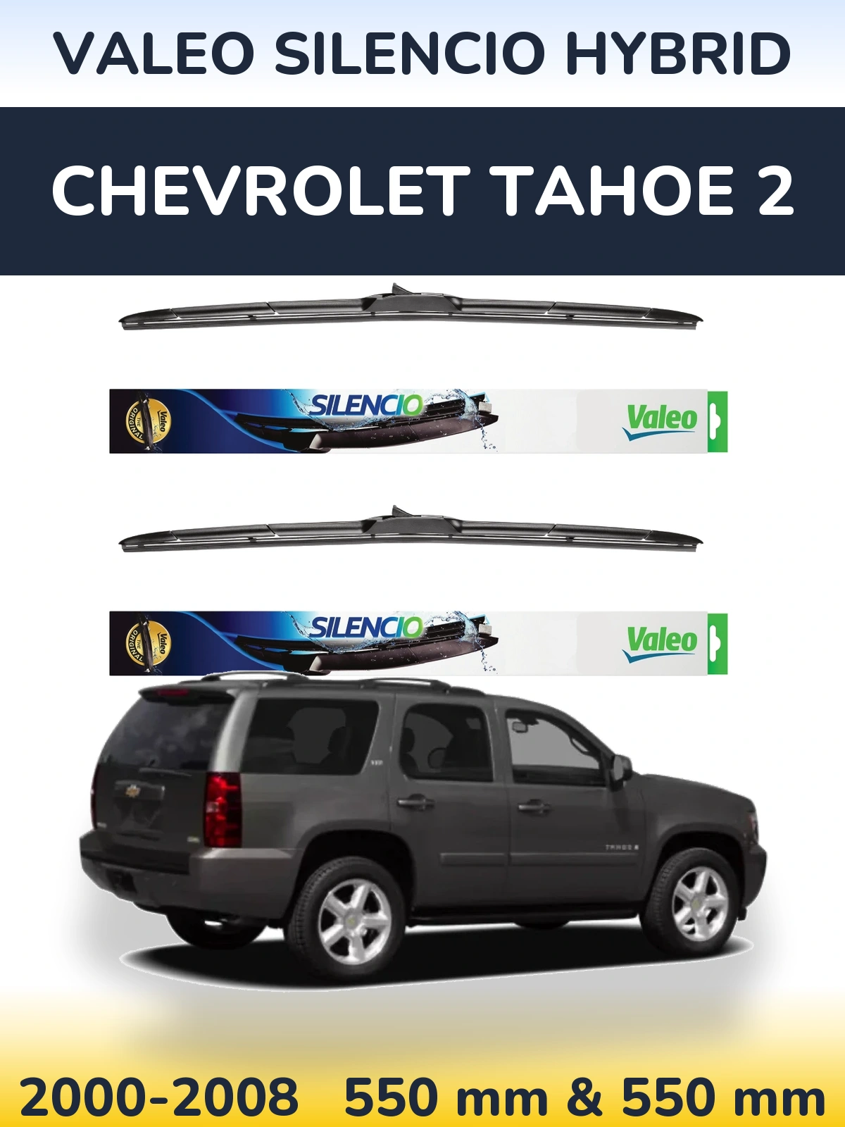Torkarblad Valeo Silencio Hybrid för Chevrolet Tahoe 2