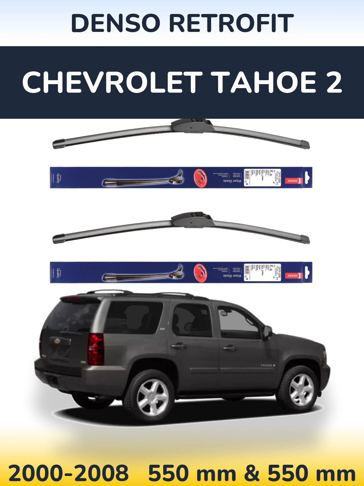 Torkarblad Denso Retrofit för Chevrolet Tahoe 2