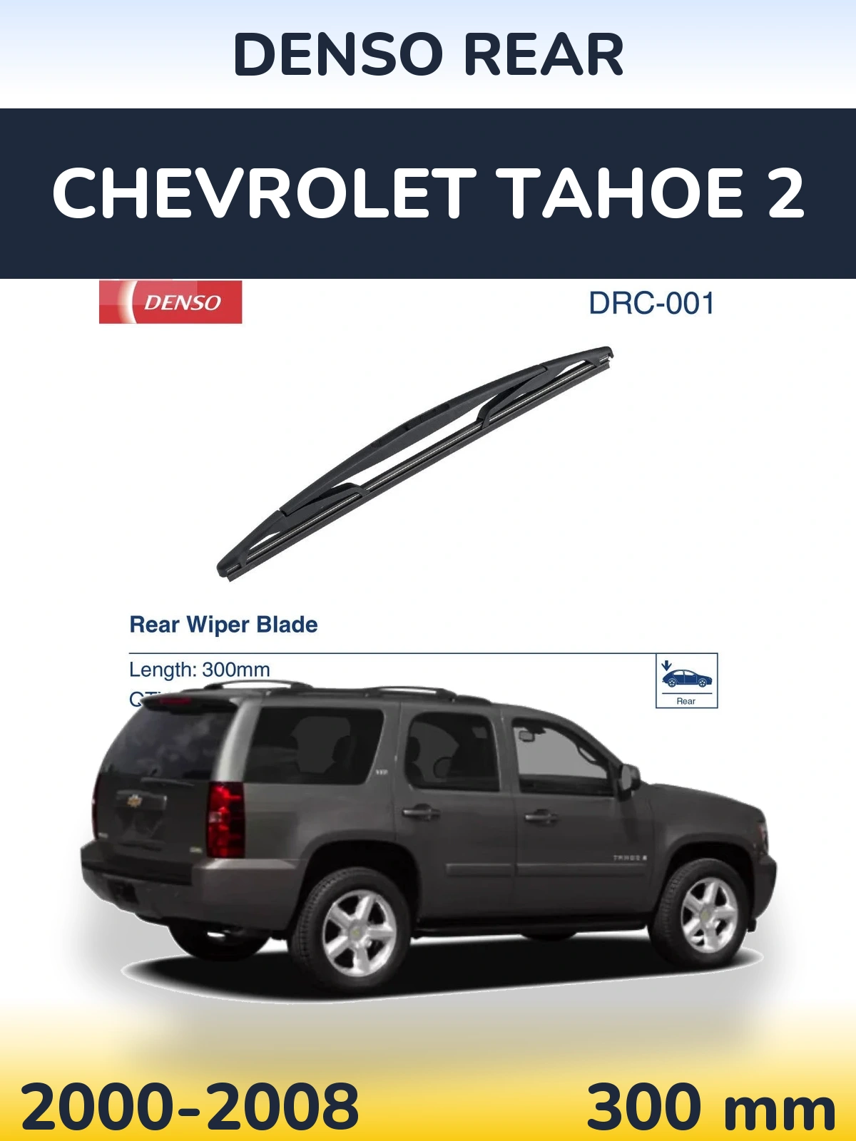 Torkarblad Denso Rear för Chevrolet Tahoe 2