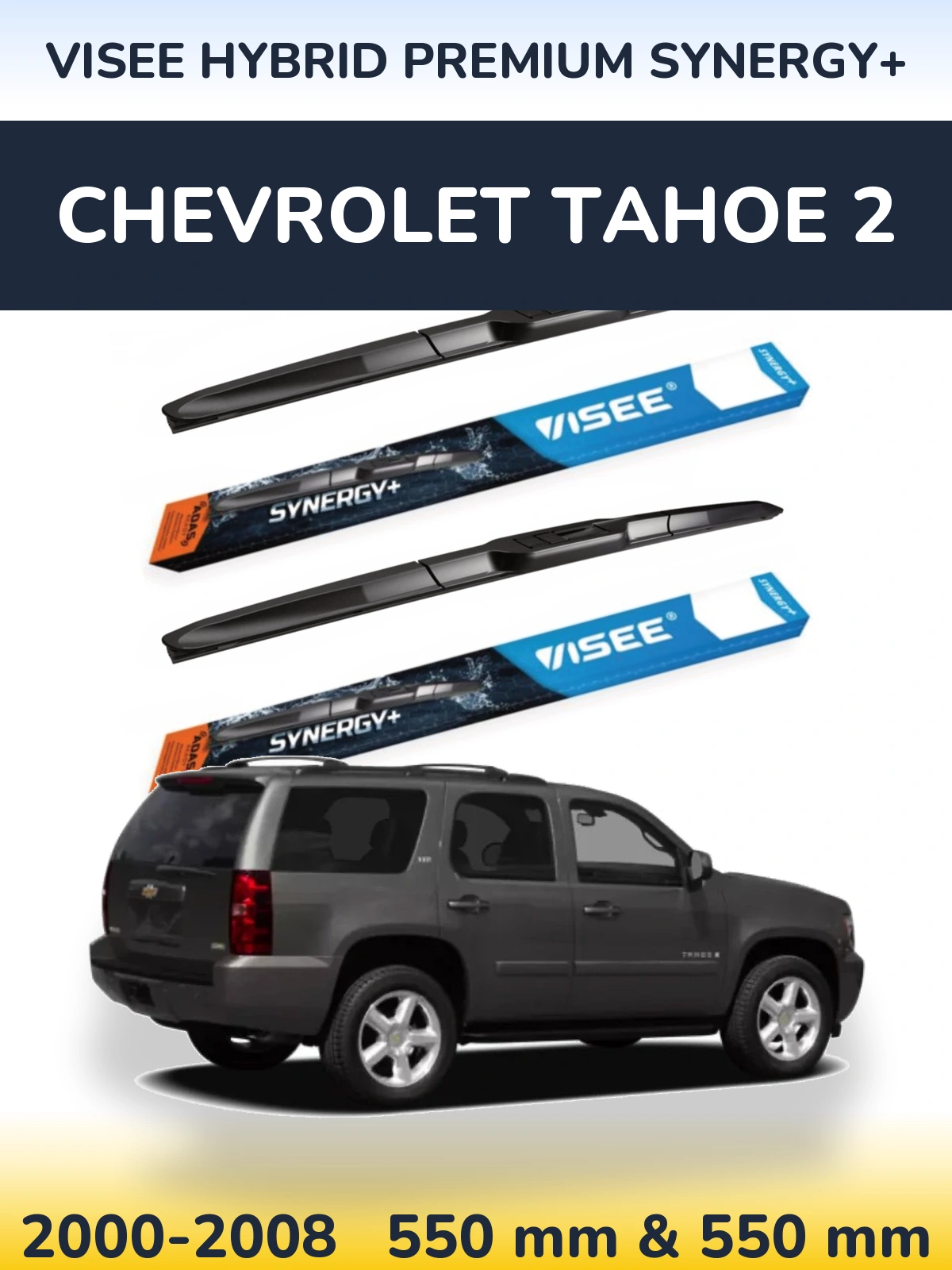 Torkarblad VISEE HYBRID PREMIUM SYNERGY+ för Chevrolet Tahoe 2