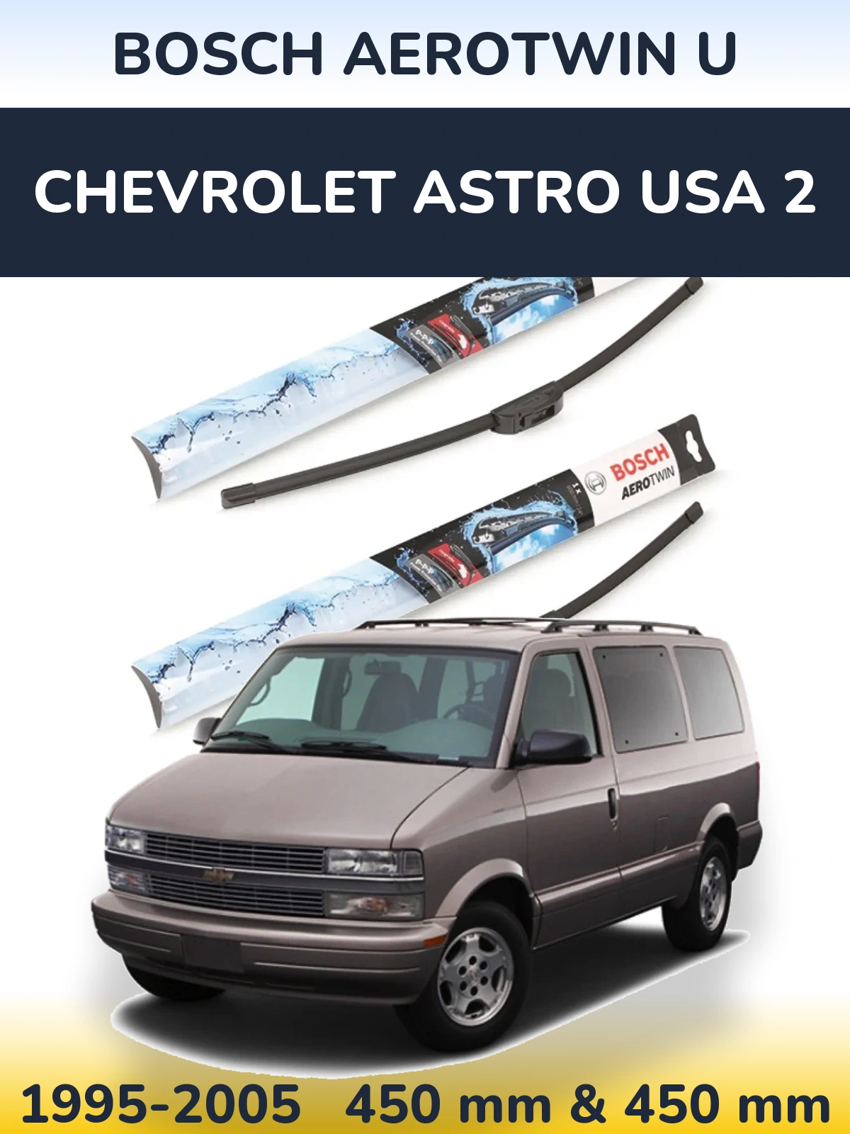 Torkarblad BOSCH AeroTwin U för Chevrolet Astro USA 2