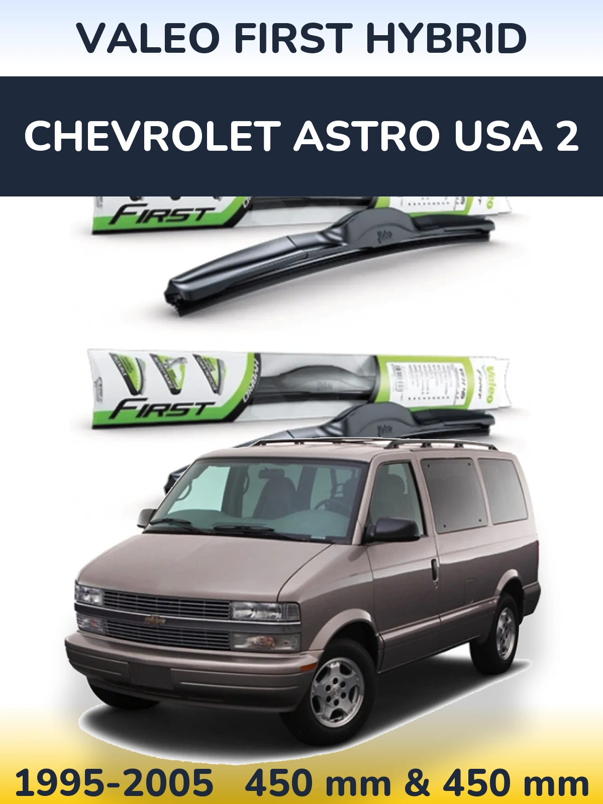 Torkarblad Valeo First Hybrid för Chevrolet Astro USA 2