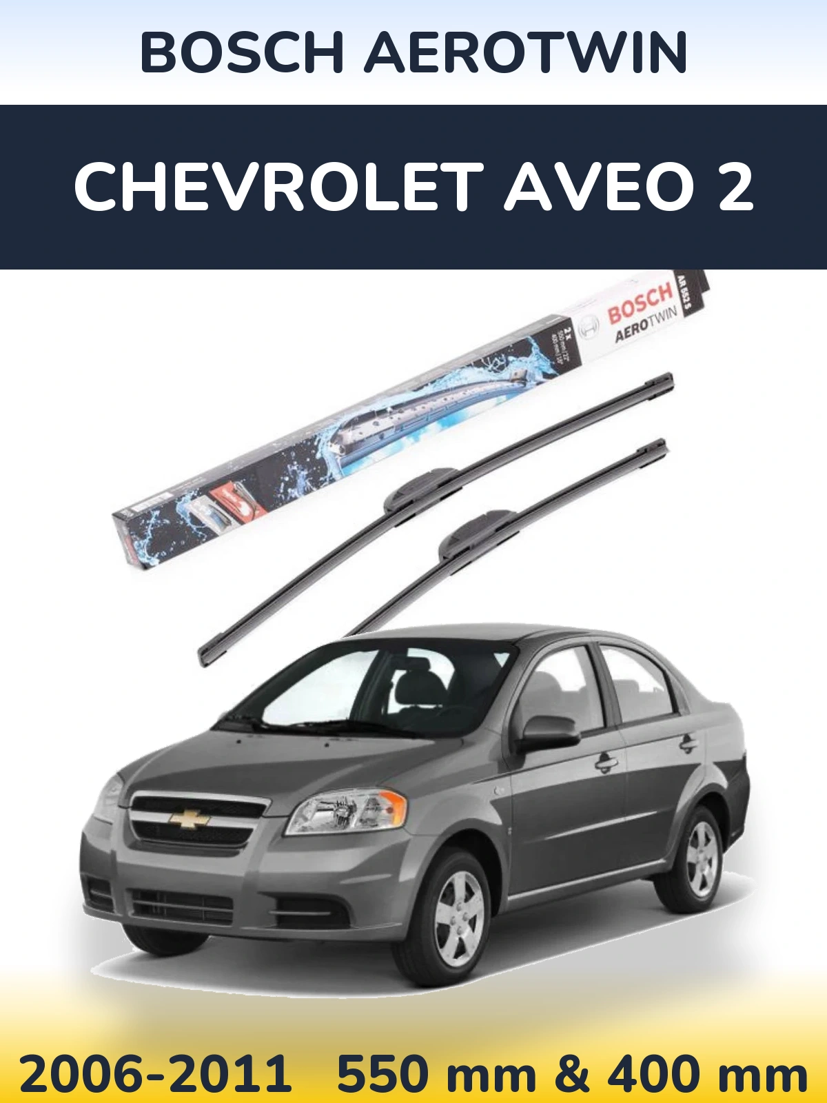 Torkarblad BOSCH AeroTwin för Chevrolet Aveo 2