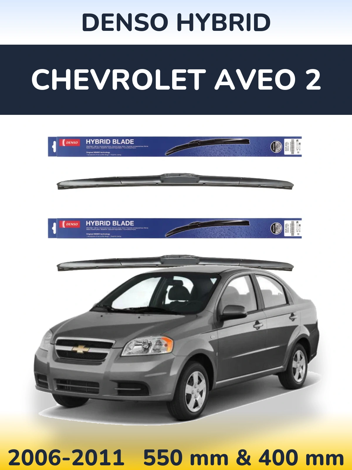 Torkarblad Denso Hybrid för Chevrolet Aveo 2