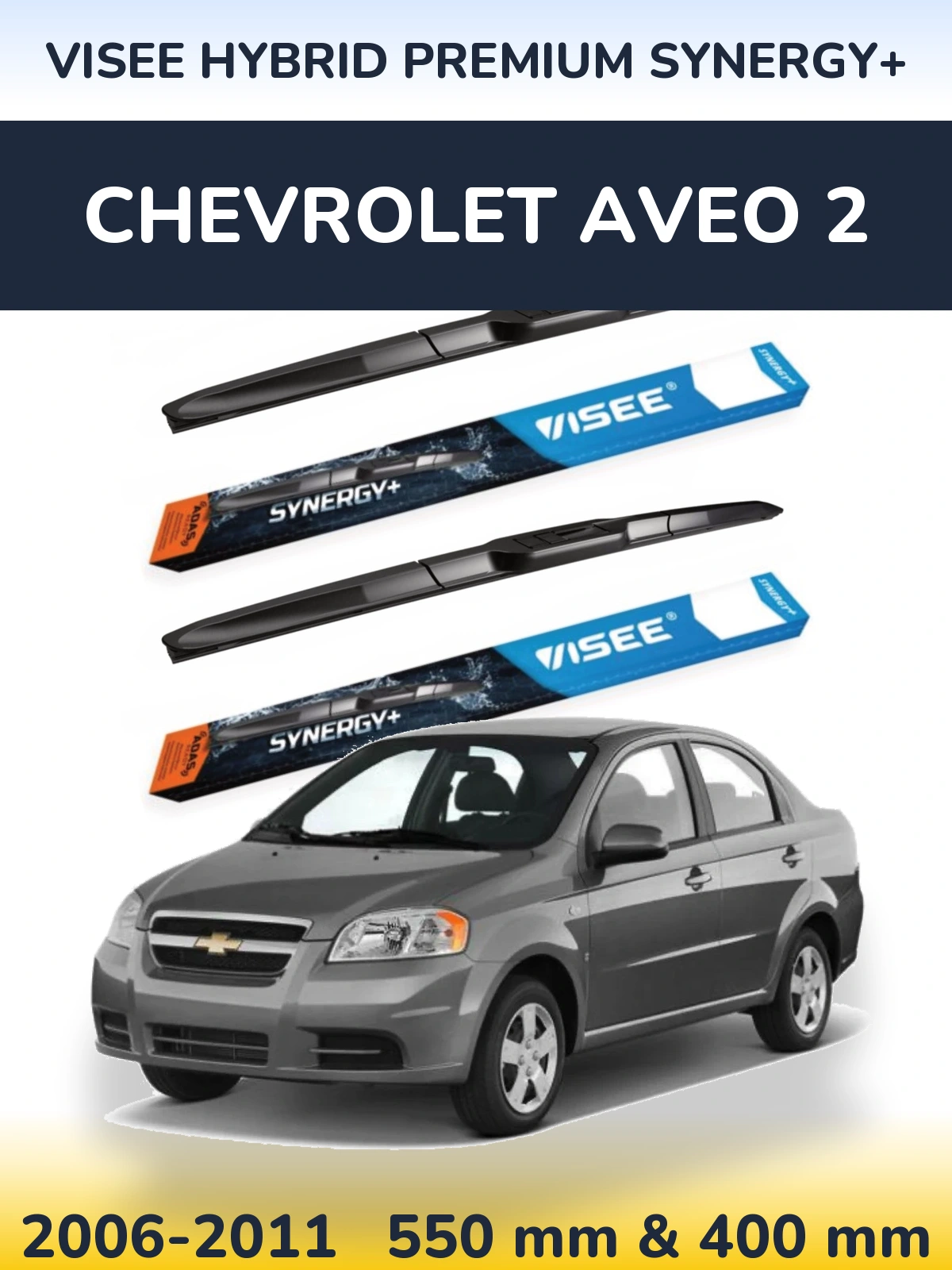 Torkarblad VISEE HYBRID PREMIUM SYNERGY+ för Chevrolet Aveo 2