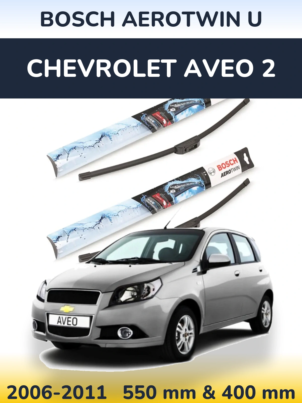 Torkarblad BOSCH AeroTwin U för Chevrolet Aveo 2