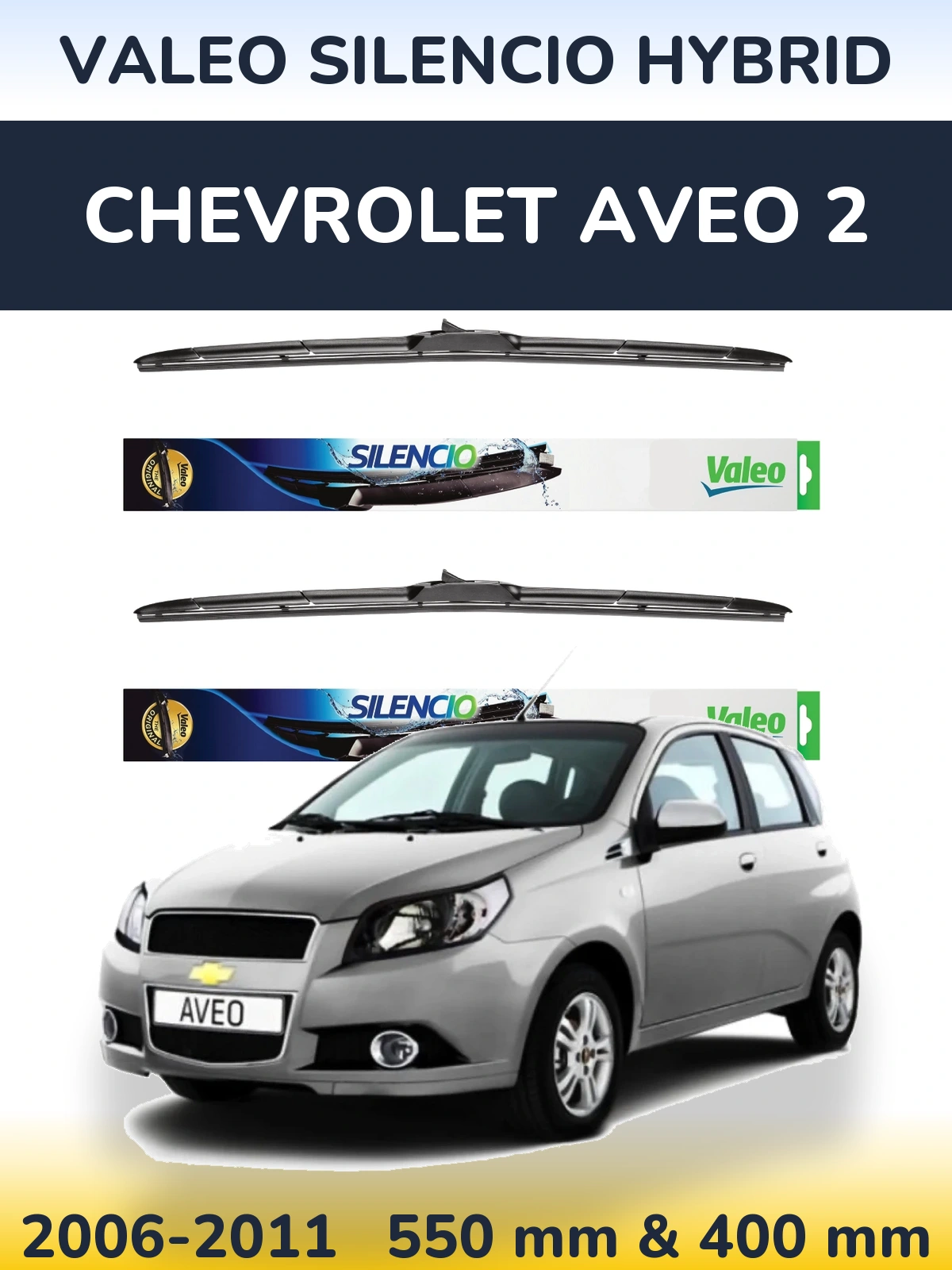 Комплект передніх щіток Valeo Silencio Hybrid 550 & 400 мм для Chevrolet Aveo 2 2006-2011
