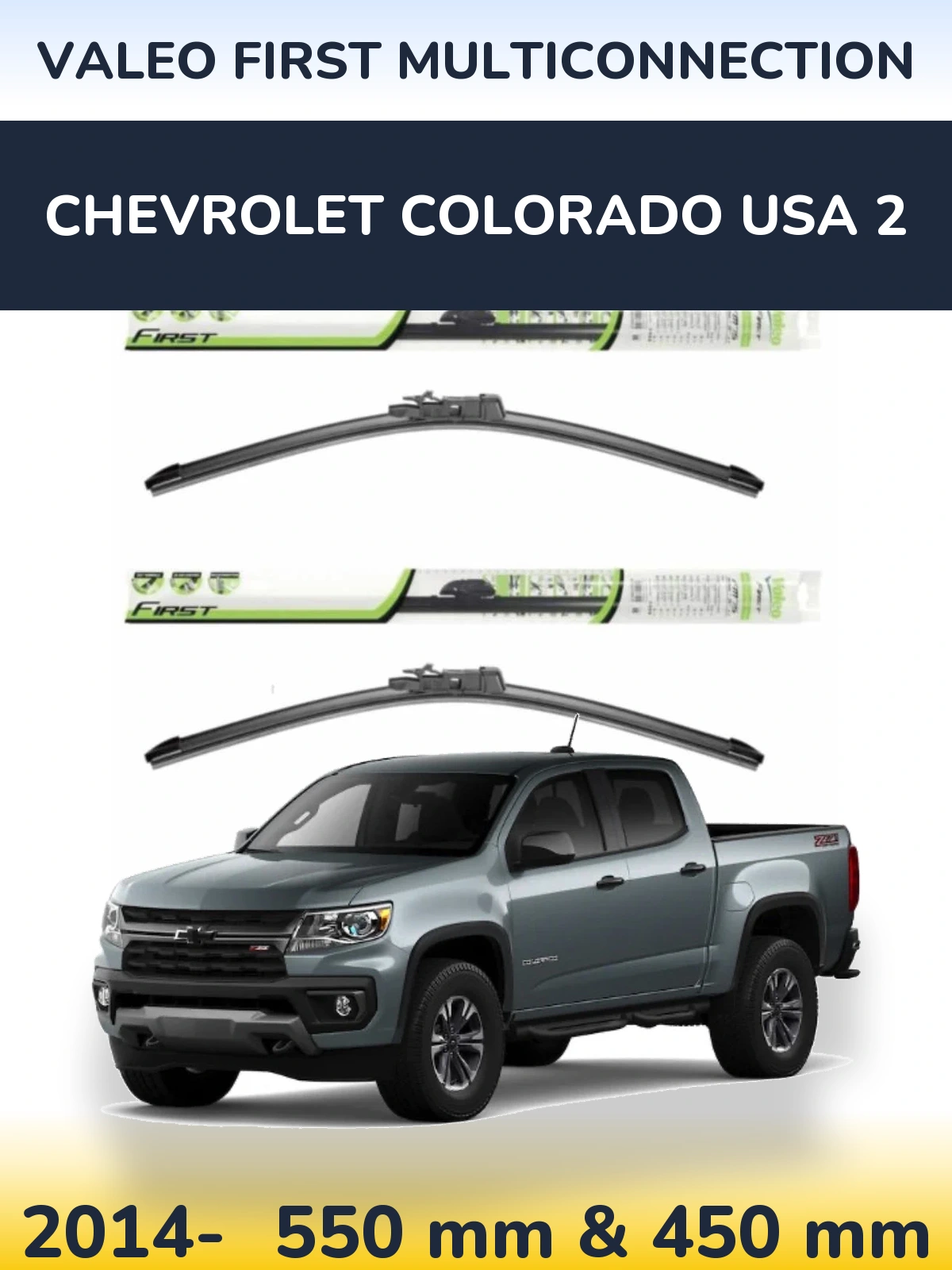 Torkarblad Valeo First MultiConnection för Chevrolet Colorado USA 2