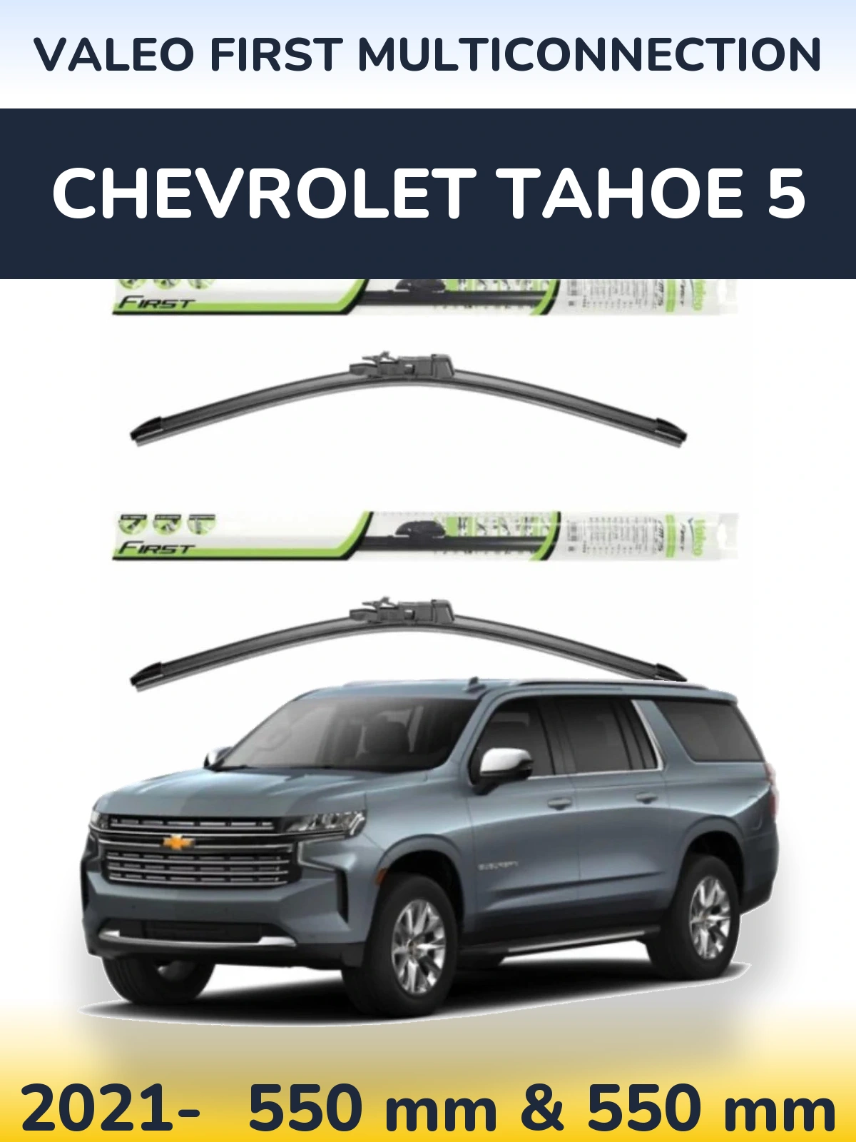 Torkarblad Valeo First MultiConnection för Chevrolet Tahoe 5