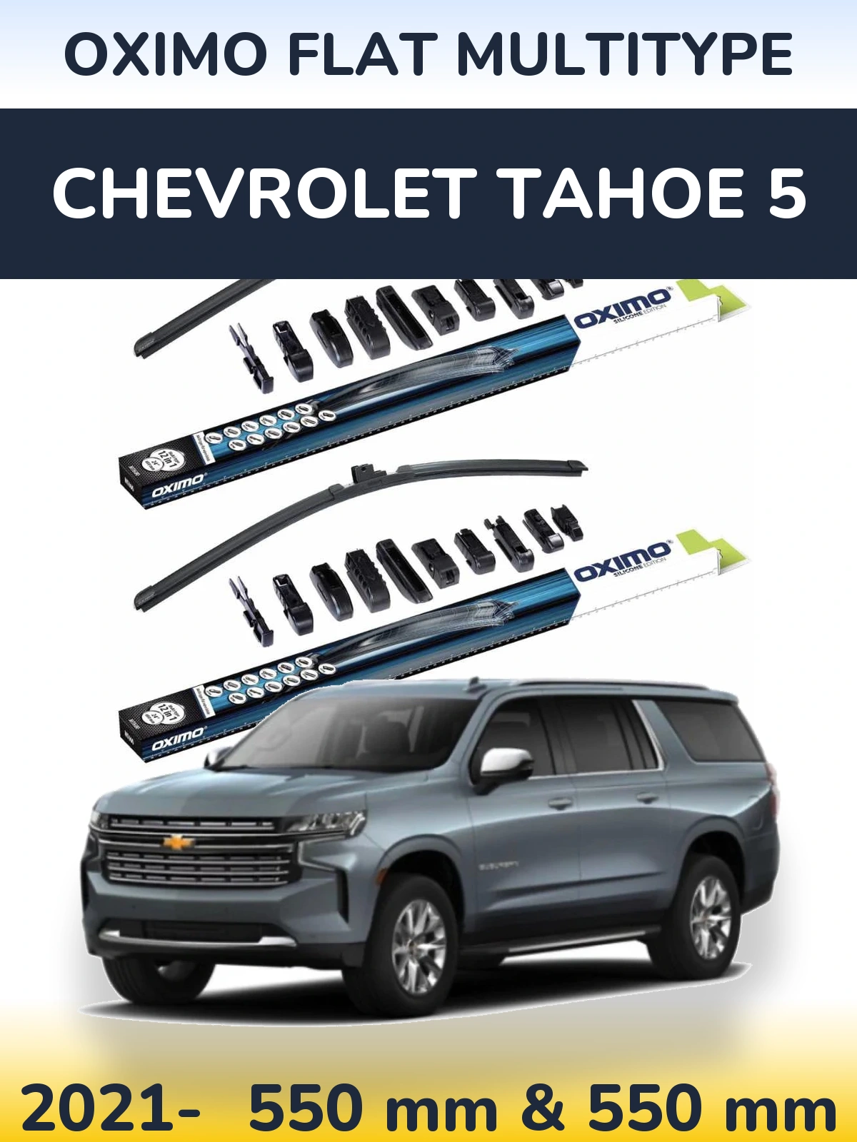 Torkarblad Oximo Flat MultiType för Chevrolet Tahoe 5