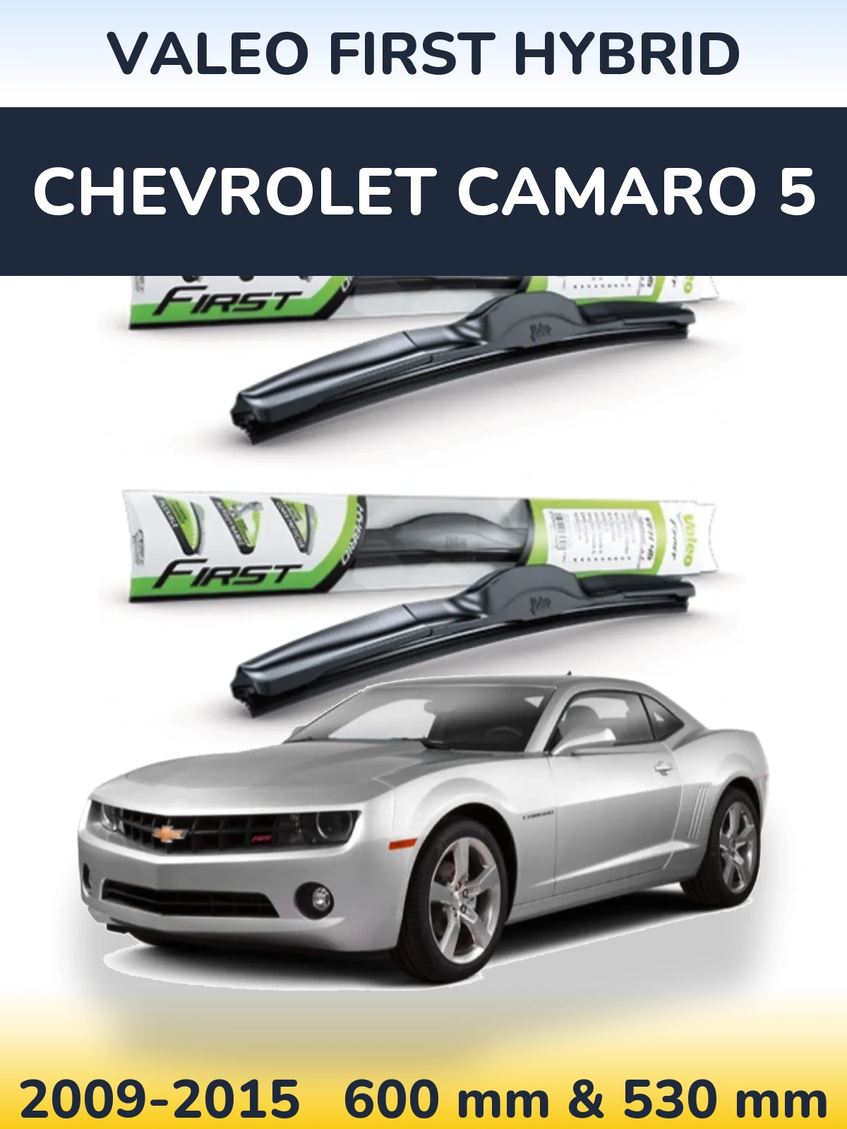 Front wiper blade set Valeo First Hybrid 600 & 530 mm for Chevrolet Camaro 5 2009-2015