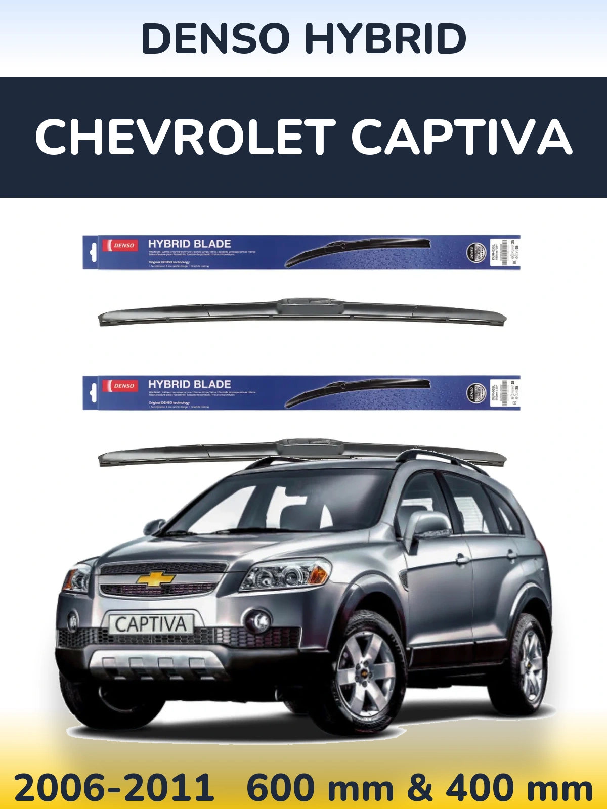 Комплект передніх щіток Denso Hybrid 600 & 400 мм для Chevrolet Captiva 2006-2011