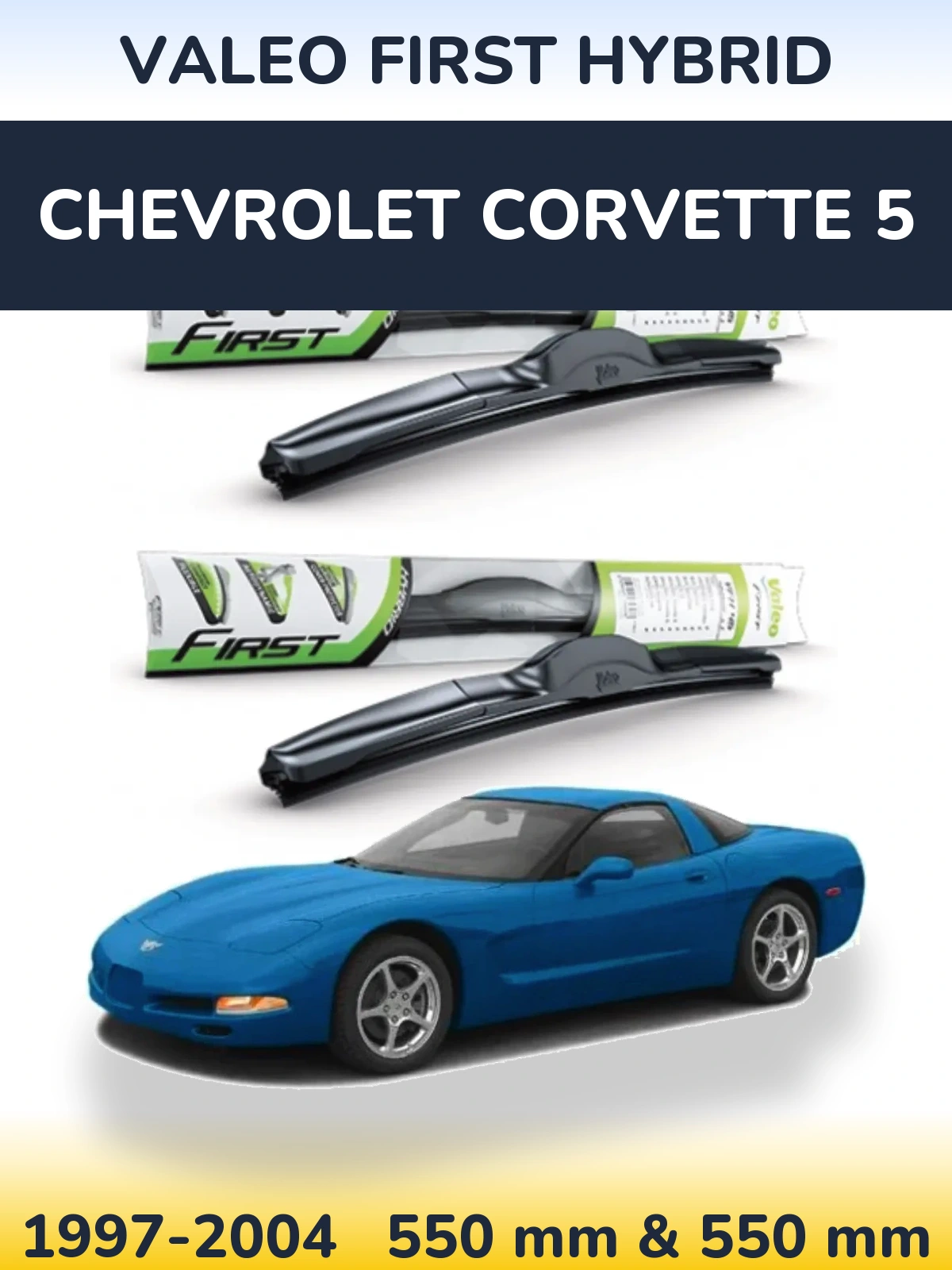 Torkarblad Valeo First Hybrid för Chevrolet Corvette 5