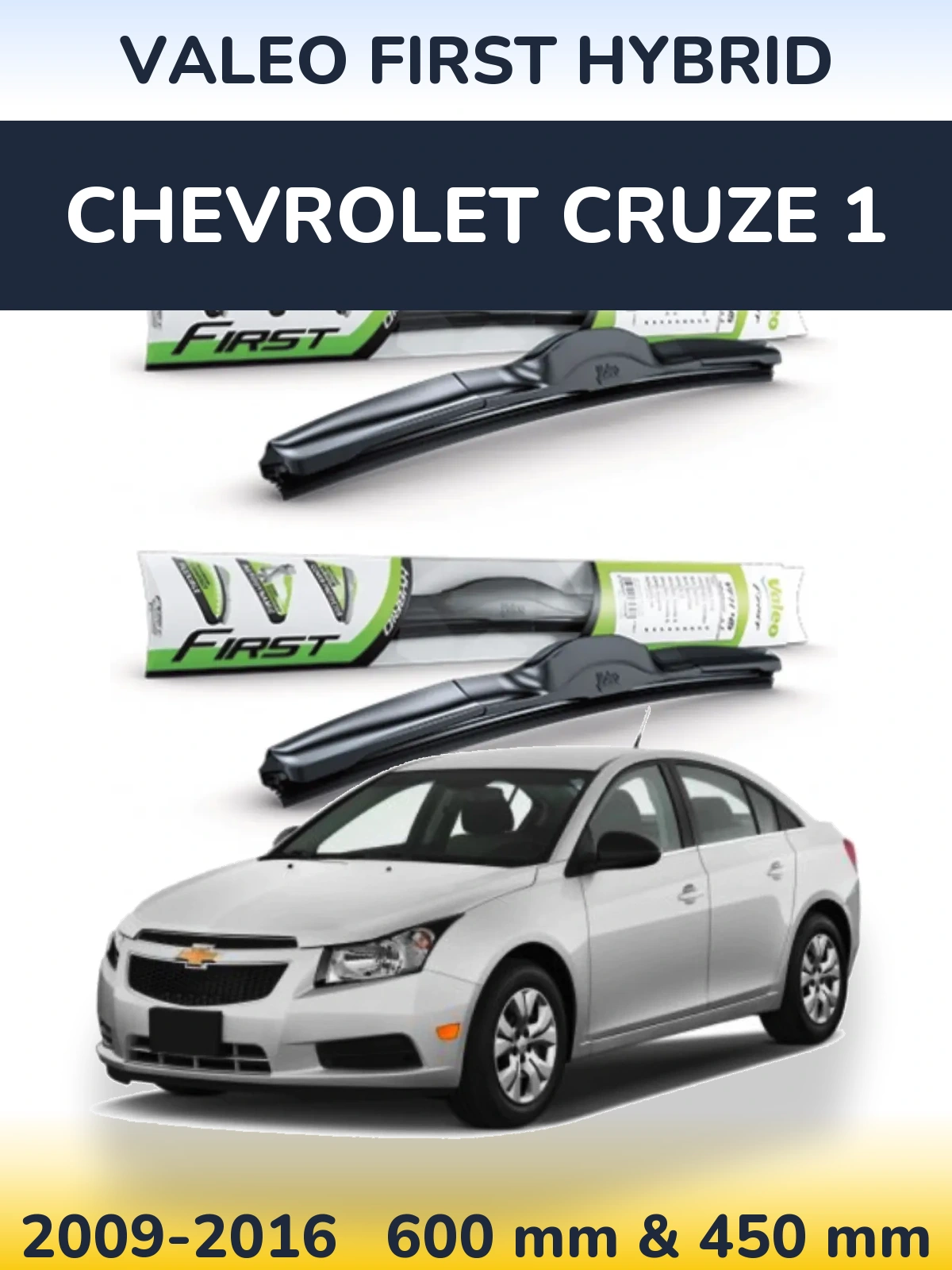 Комплект передних дворников Valeo First Hybrid 600 & 450 мм для Chevrolet Cruze 1 2009-2016