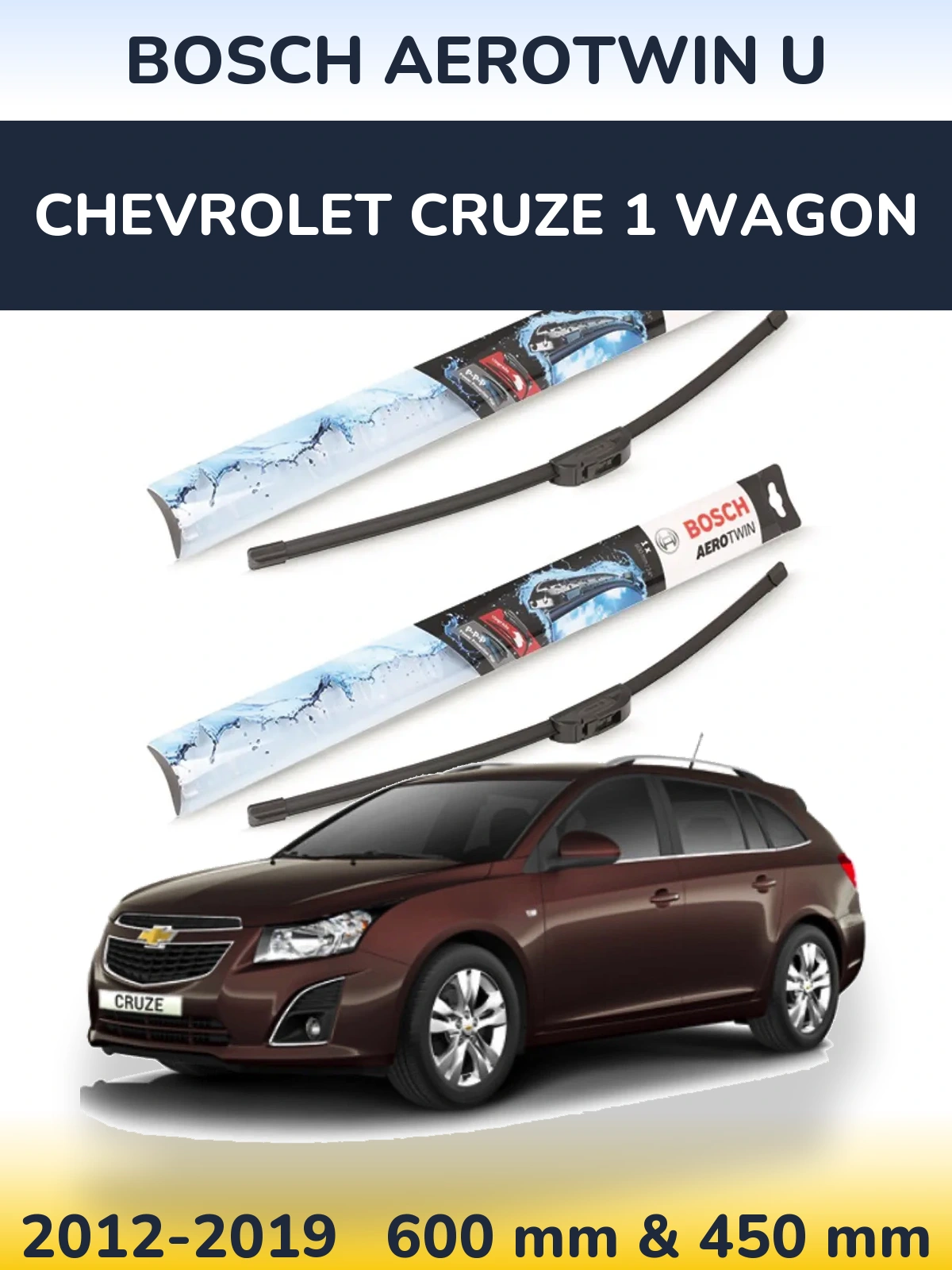 Front wiper blade set BOSCH AeroTwin U 600 & 450 mm for Chevrolet Cruze 1 Wagon 2012-2019