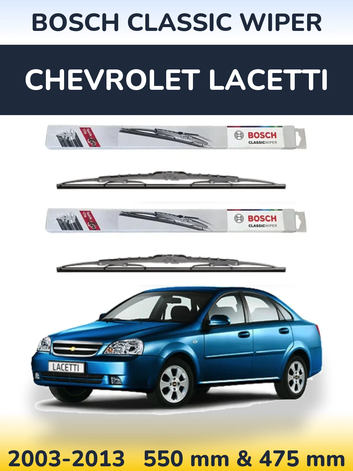 Front wiper blade set BOSCH Classic Wiper 550 & 475 mm for Chevrolet Lacetti 2003-2013