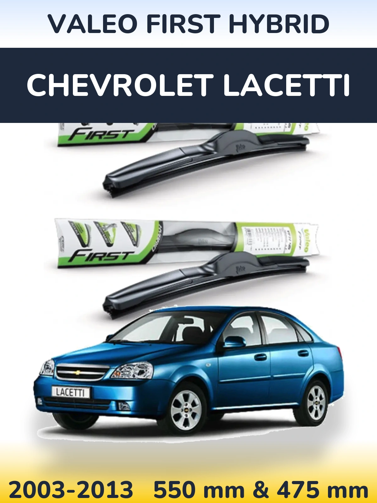 Torkarblad Valeo First Hybrid för Chevrolet Lacetti