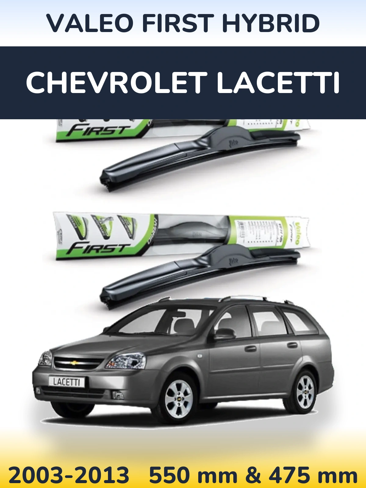 Torkarblad Valeo First Hybrid för Chevrolet Lacetti