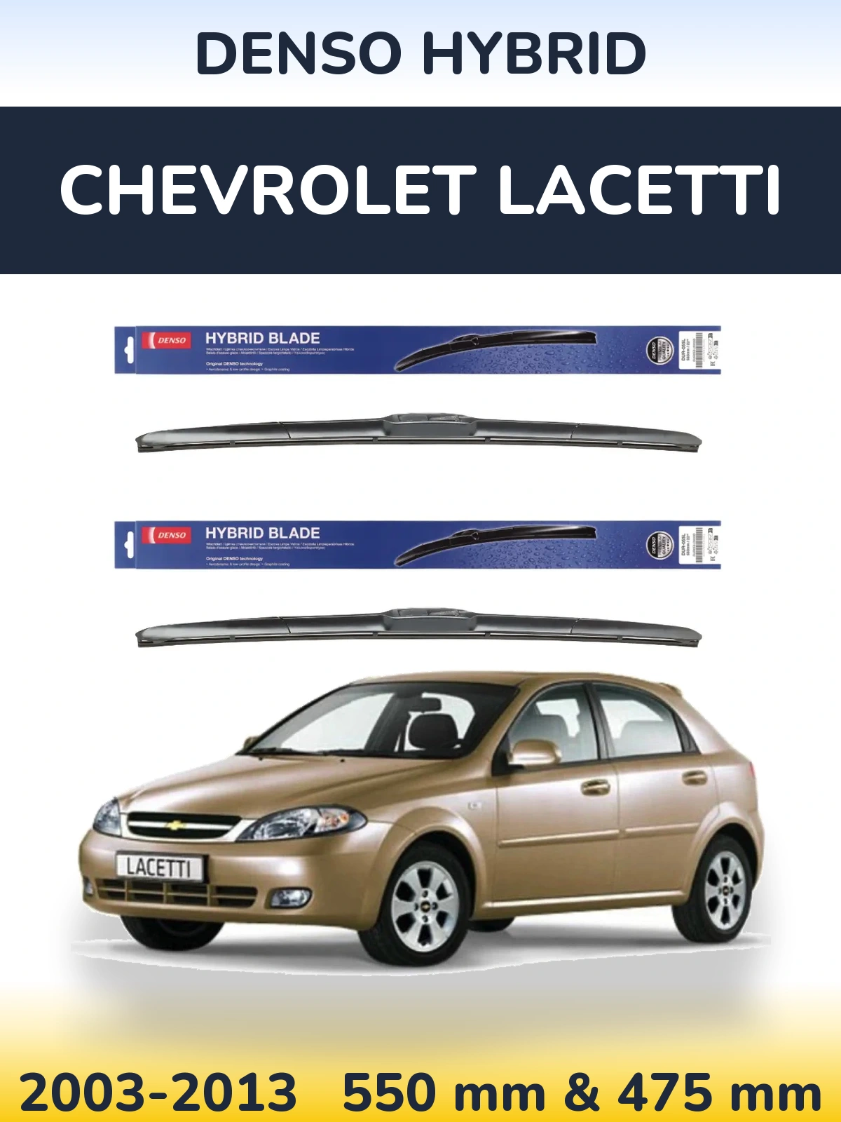 Front wiper blade set Denso Hybrid 550 & 475 mm for Chevrolet Lacetti 2003-2013