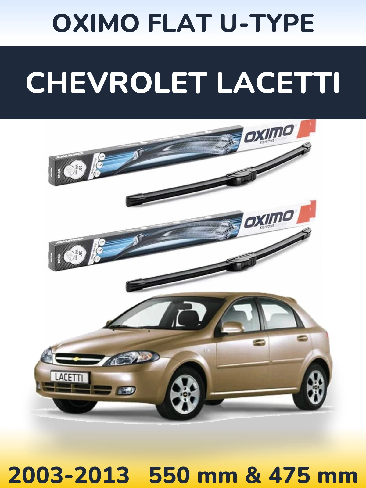 Front wiper blade set Oximo Flat U-type 550 & 475 mm for Chevrolet Lacetti 2003-2013