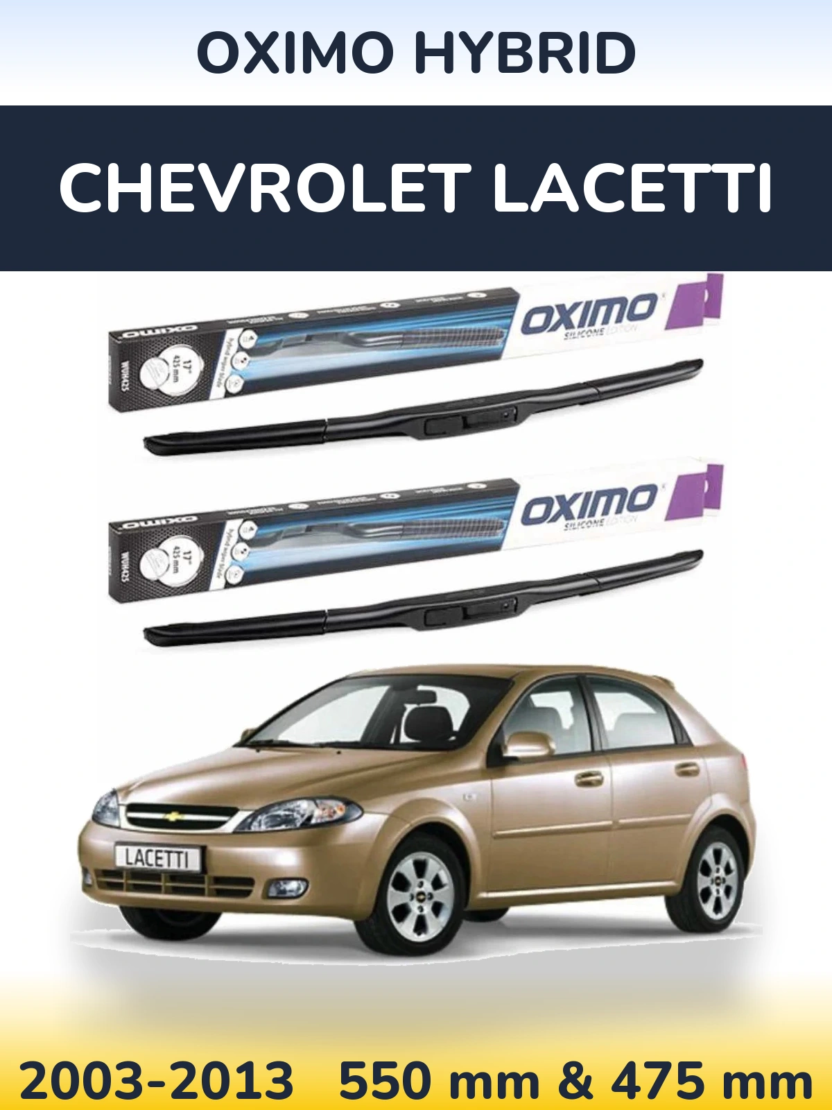 Front wiper blade set Oximo Hybrid 550 & 475 mm for Chevrolet Lacetti 2003-2013