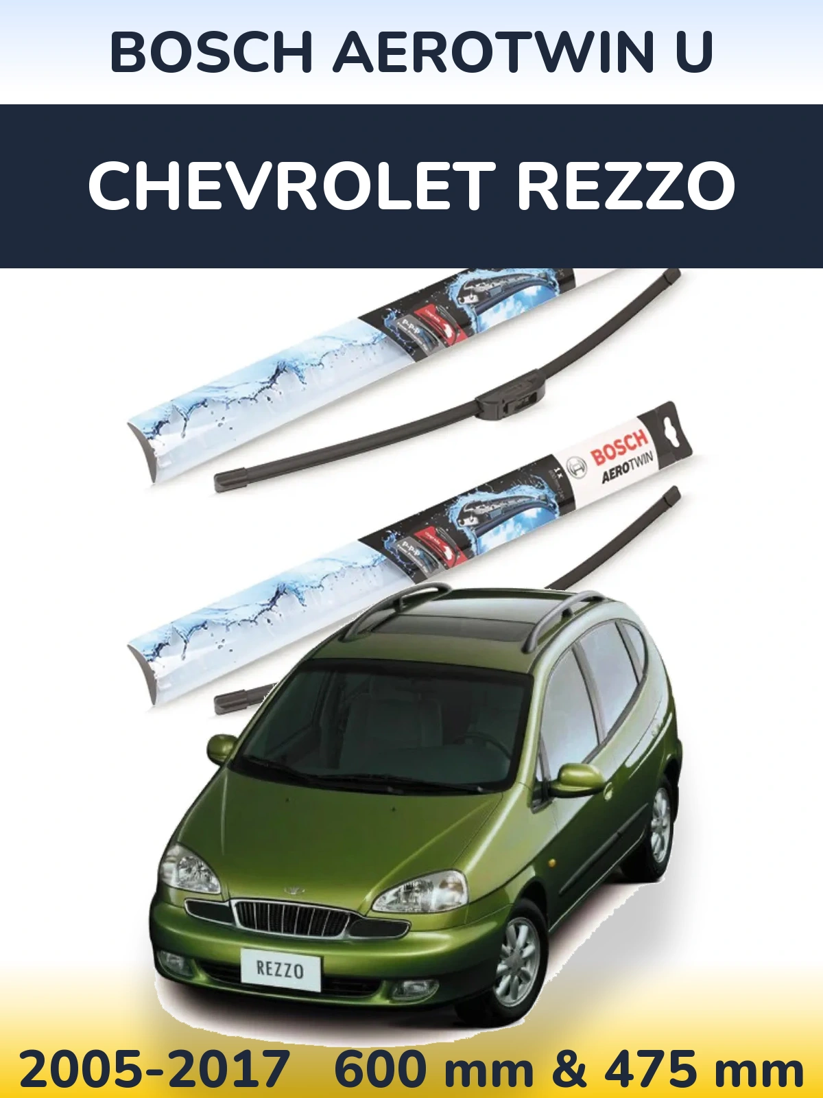 Комплект передніх щіток BOSCH AeroTwin U 600 & 475 мм для Chevrolet Rezzo 2005-2017