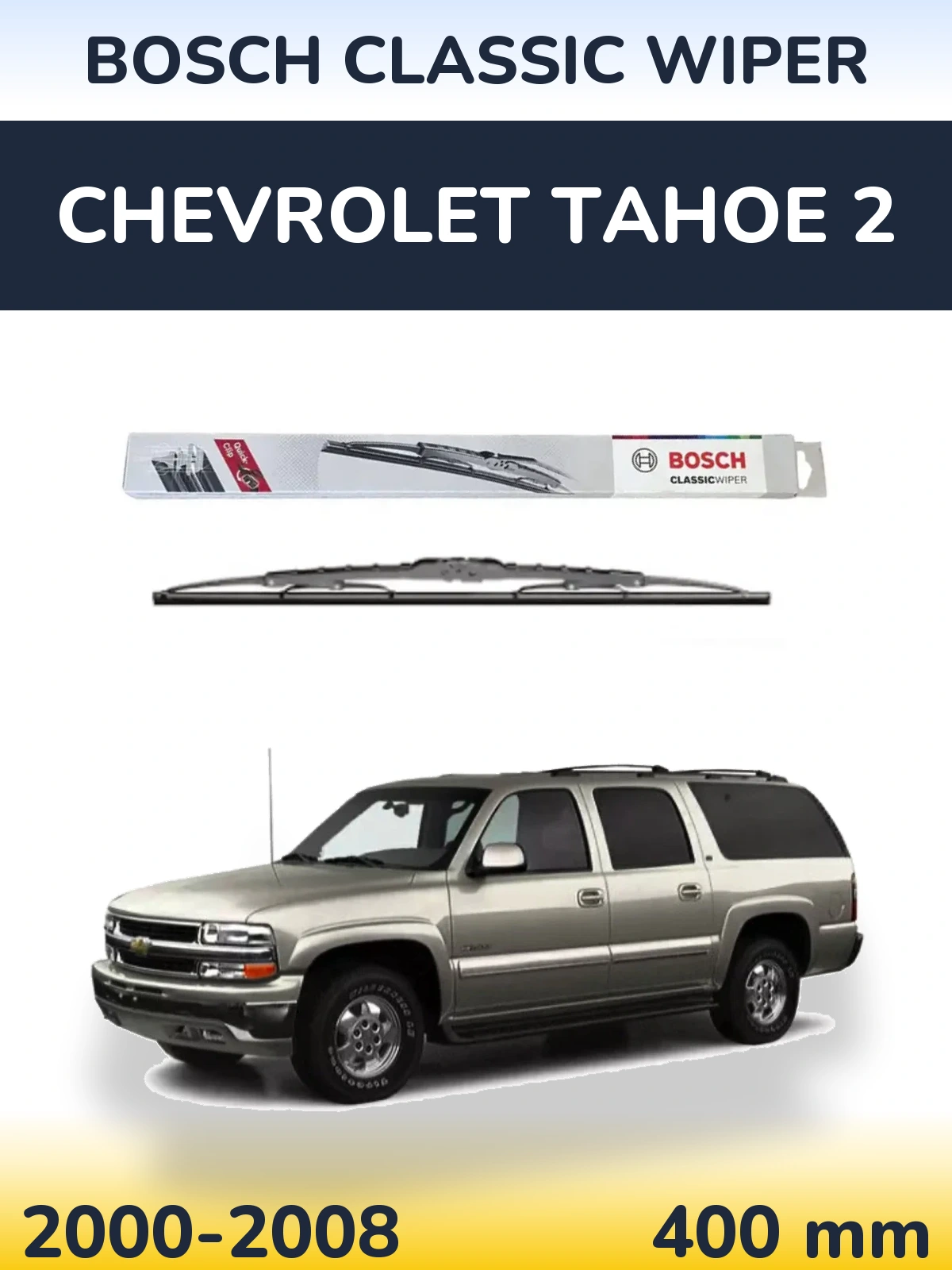 Torkarblad BOSCH Classic Wiper för Chevrolet Tahoe 2